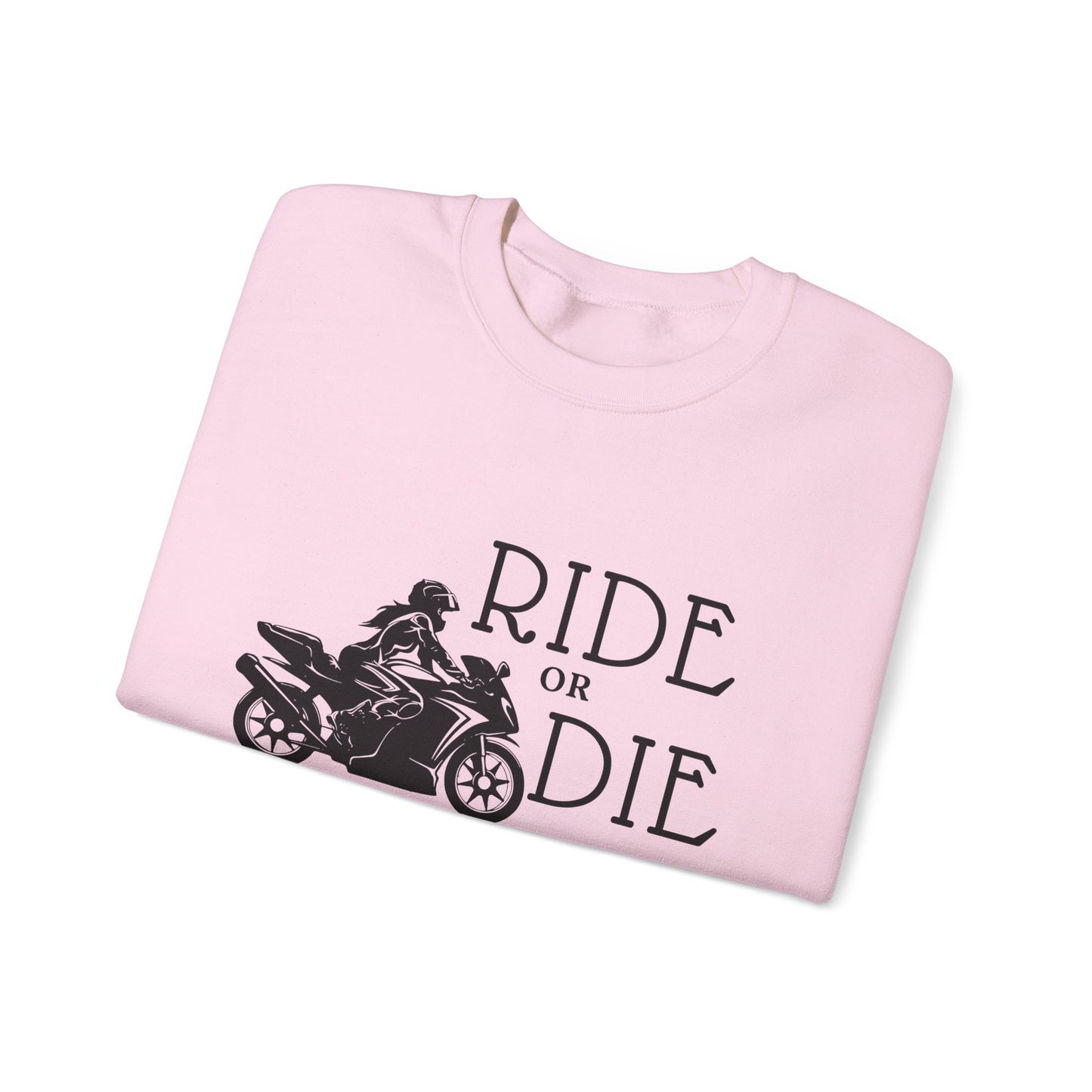 Ride or Die Sweatshirt