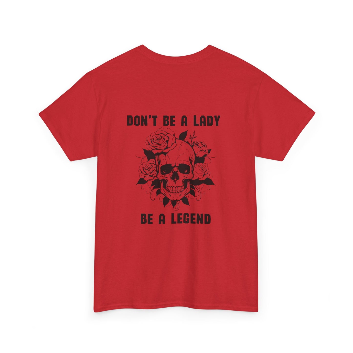 Don't be a Lady Tee