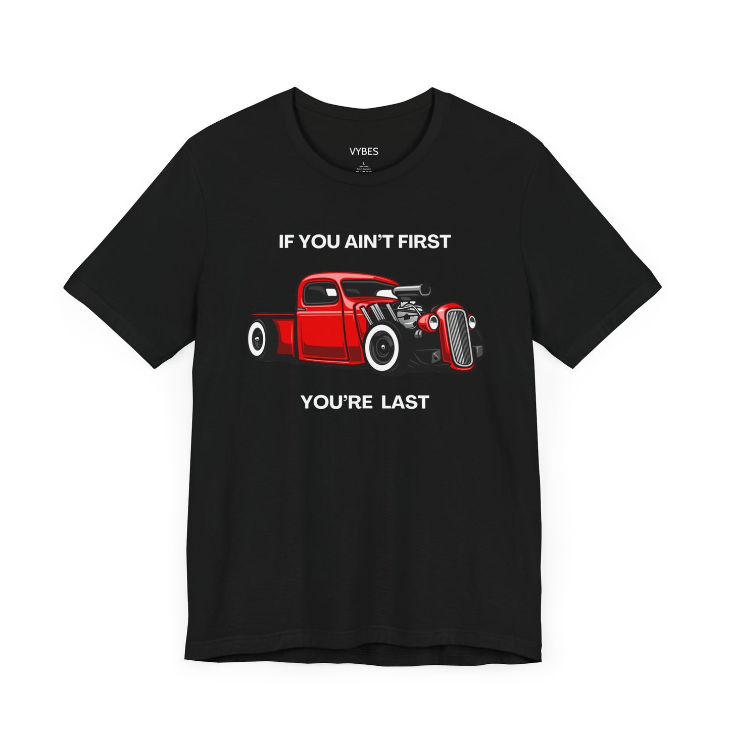 If You Ain't First You're Last Vybes