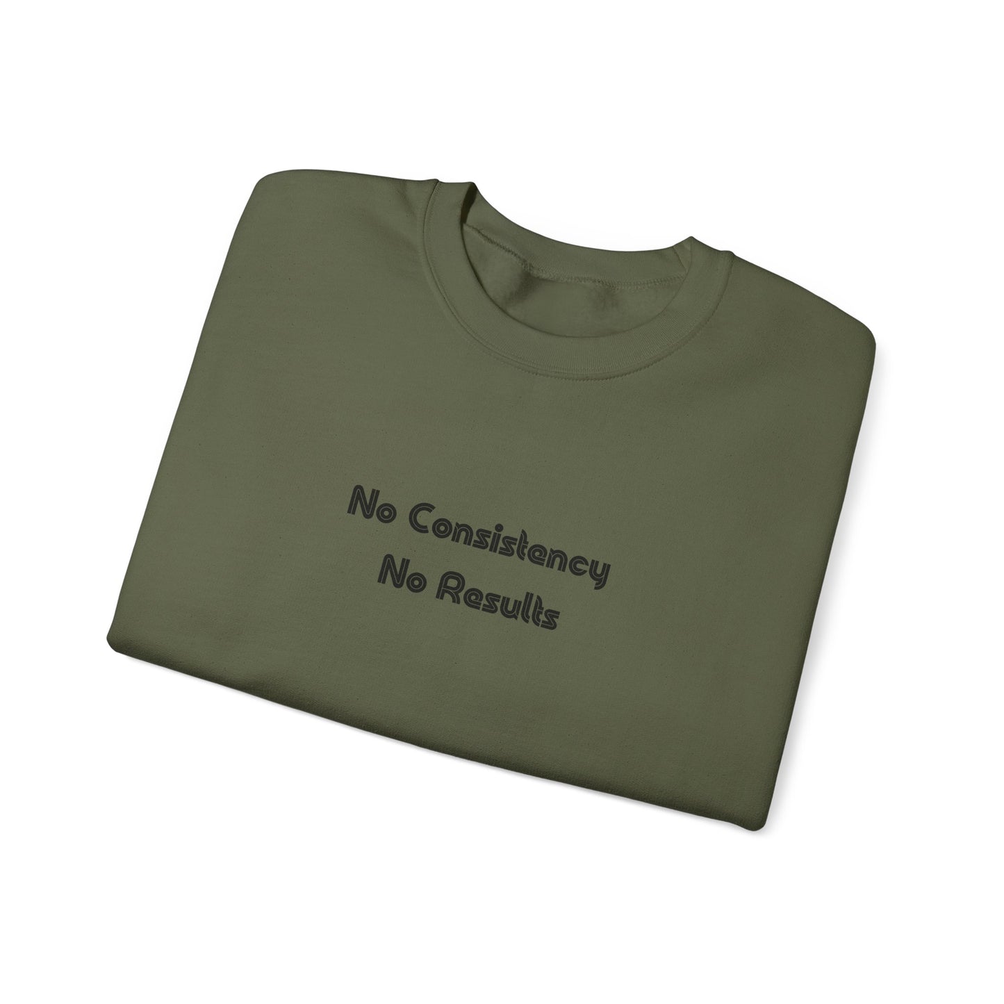 No Consistency No Results Sweater