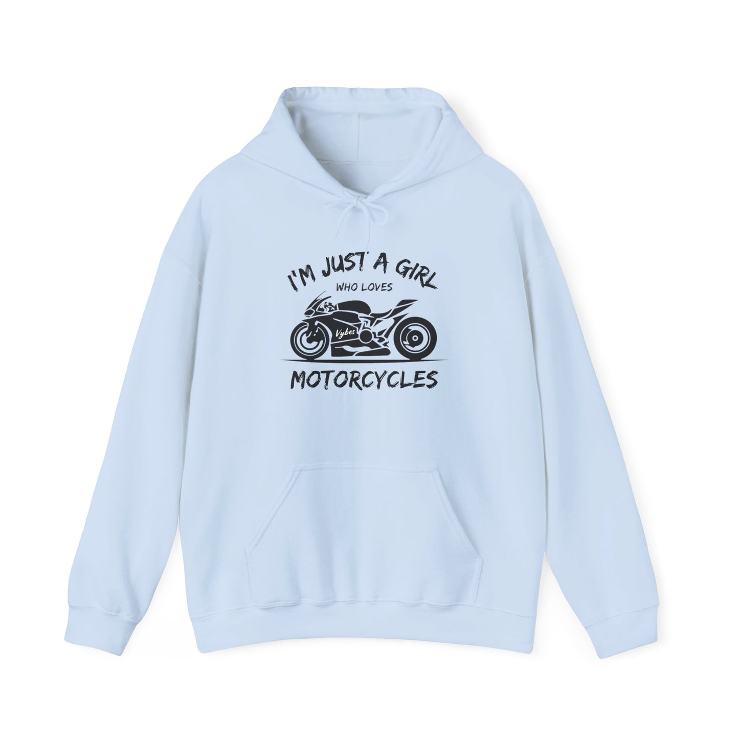 I'm Just A Girl Hoodie