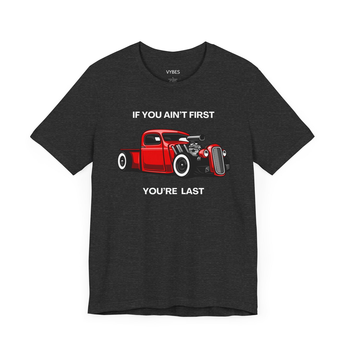 If You Ain't First You're Last Vybes