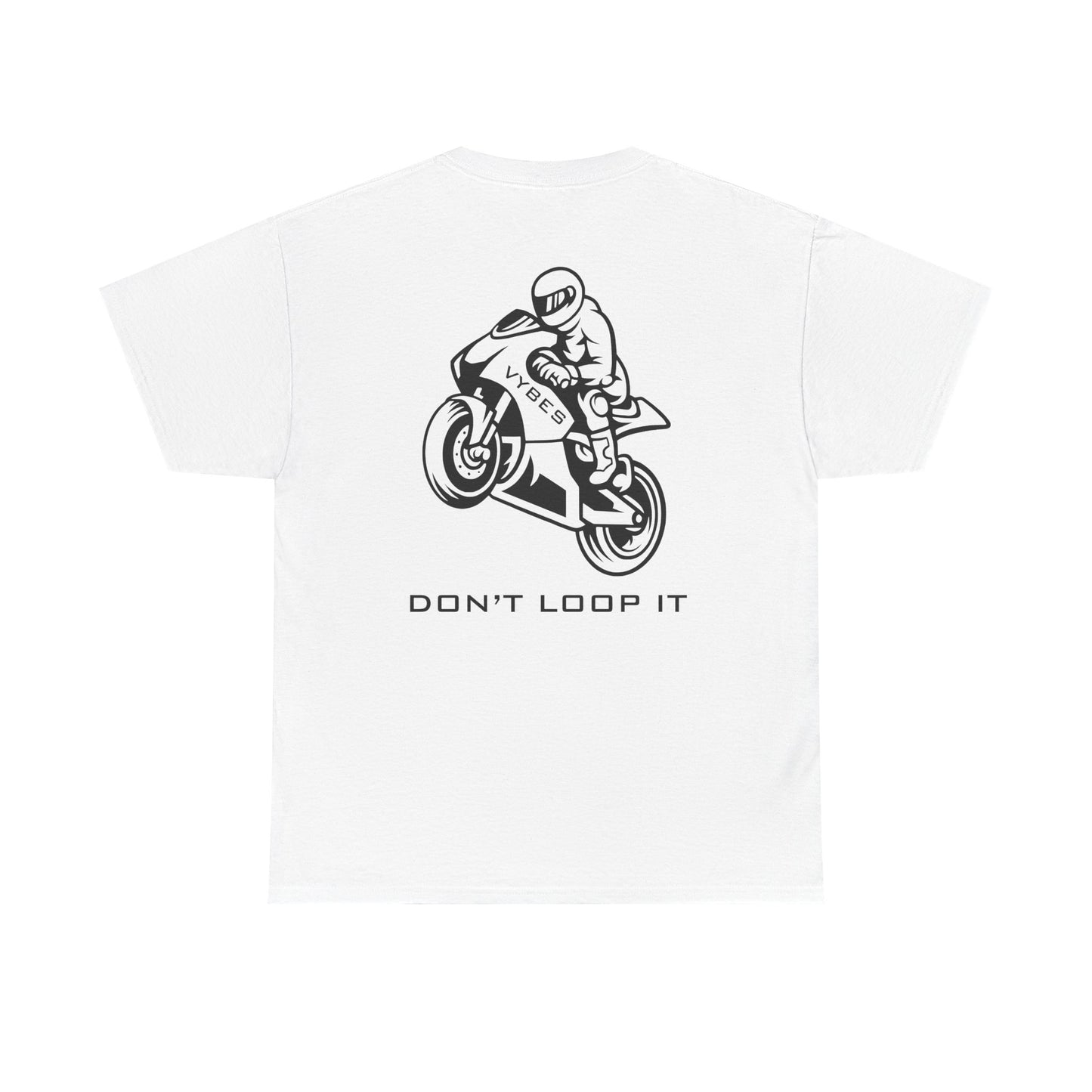 Don't Loop It Tee