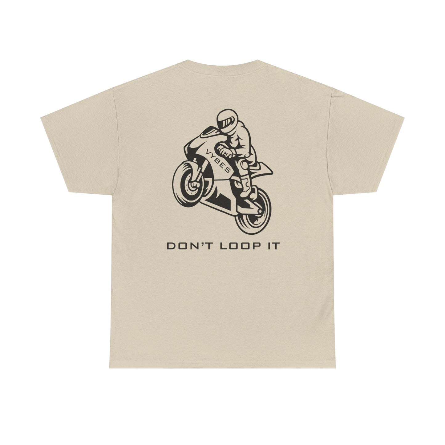 Don't Loop It Tee
