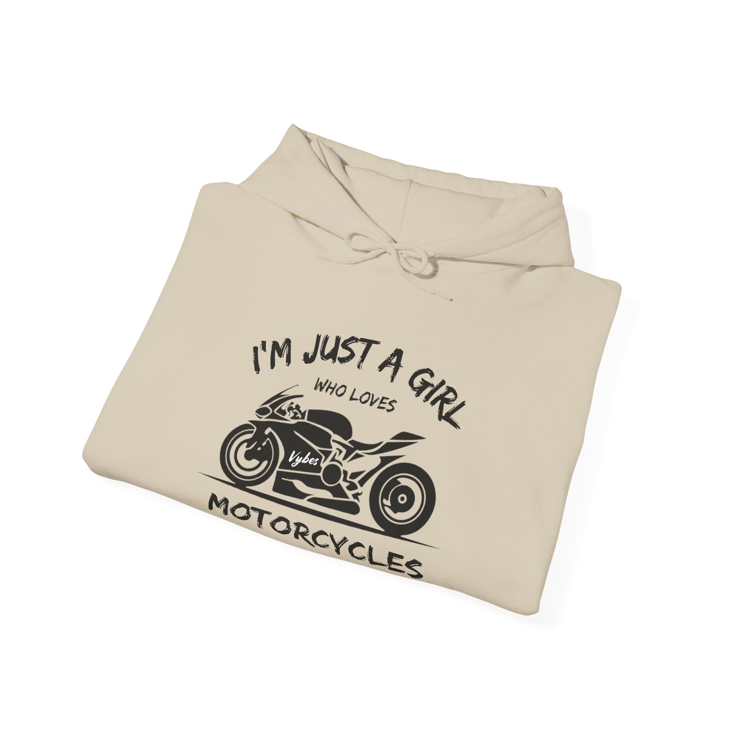 I'm Just A Girl Hoodie