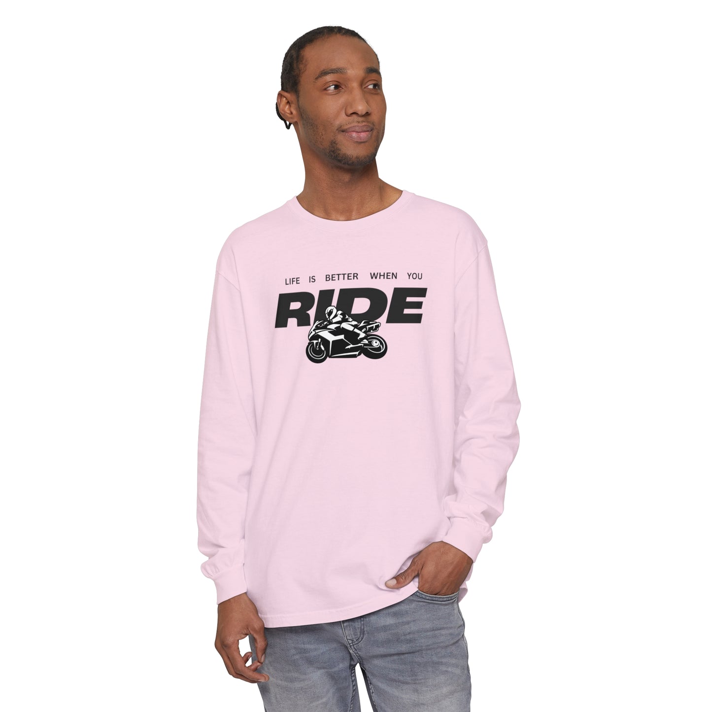 'Life is Better When You Ride' - Long Sleeve T-Shirt