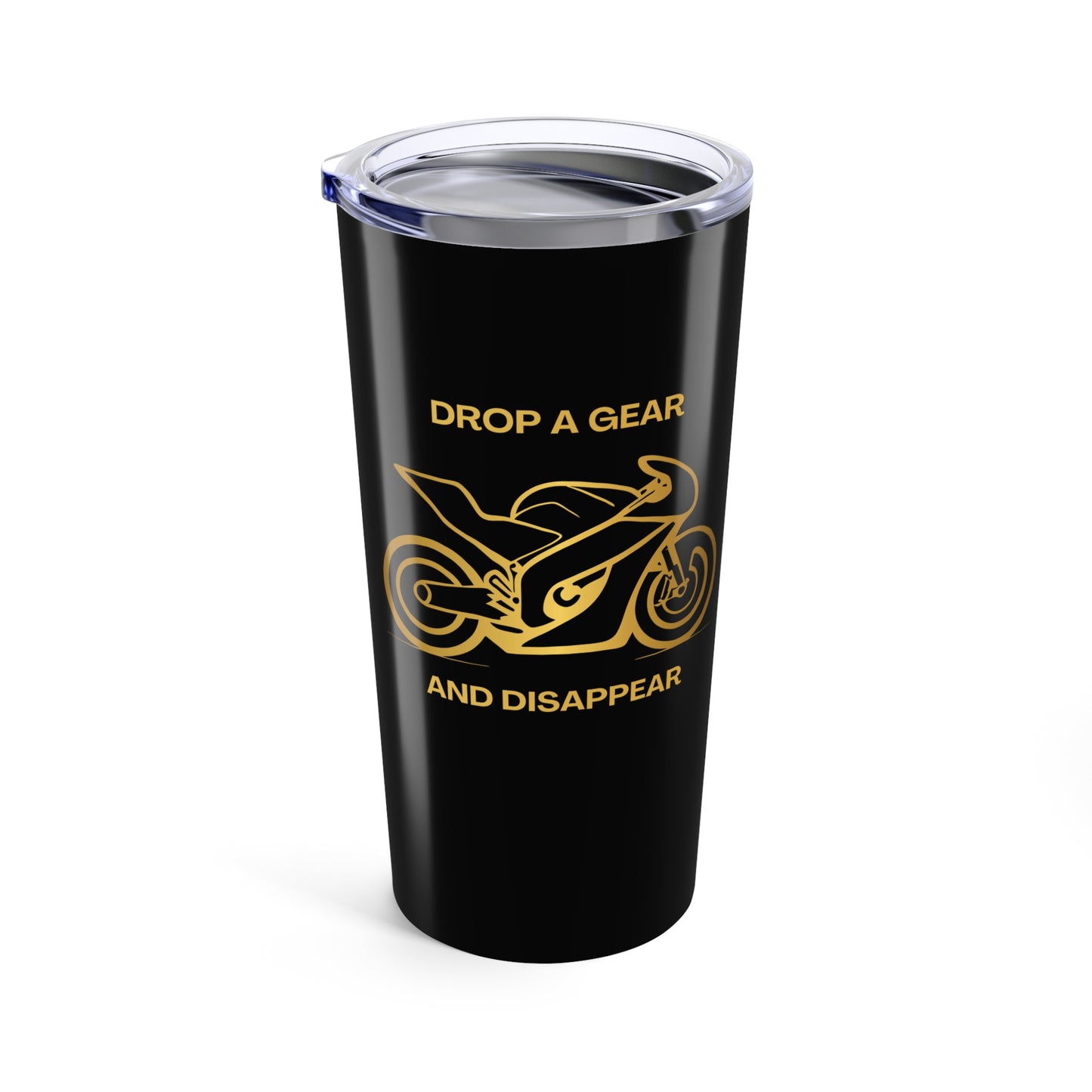Drop A Gear & Disappear Tumbler 20oz