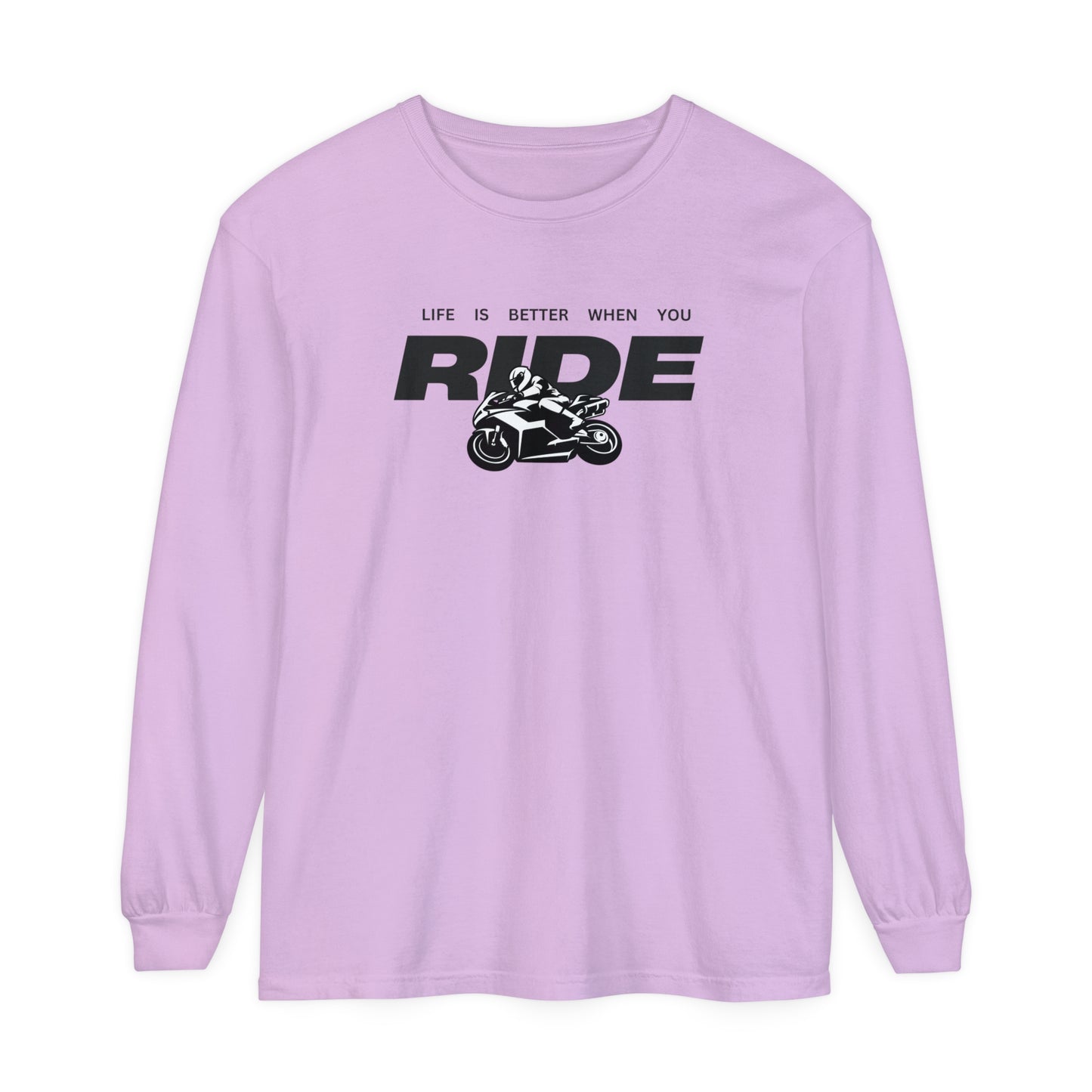 'Life is Better When You Ride' - Long Sleeve T-Shirt