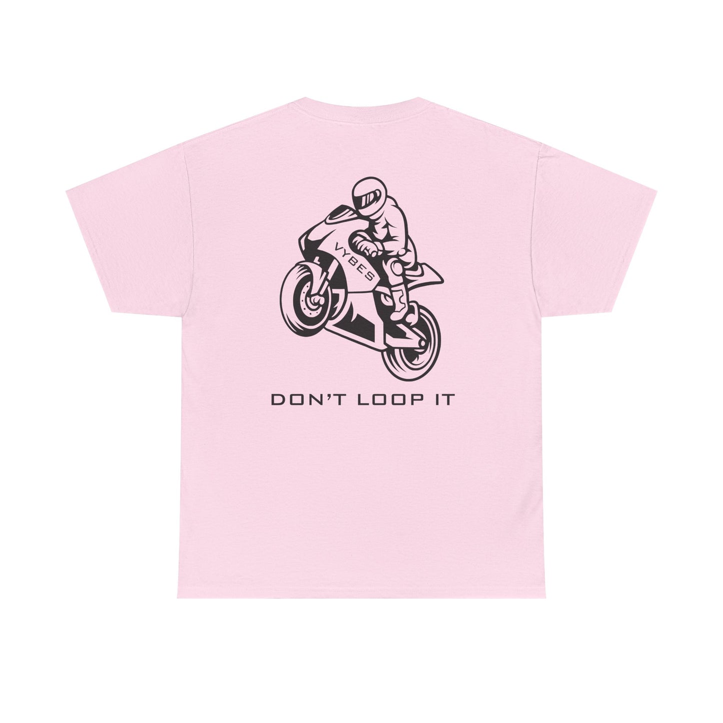Don't Loop It Tee