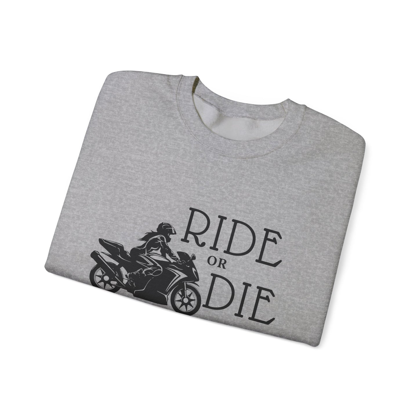 Ride or Die Sweatshirt