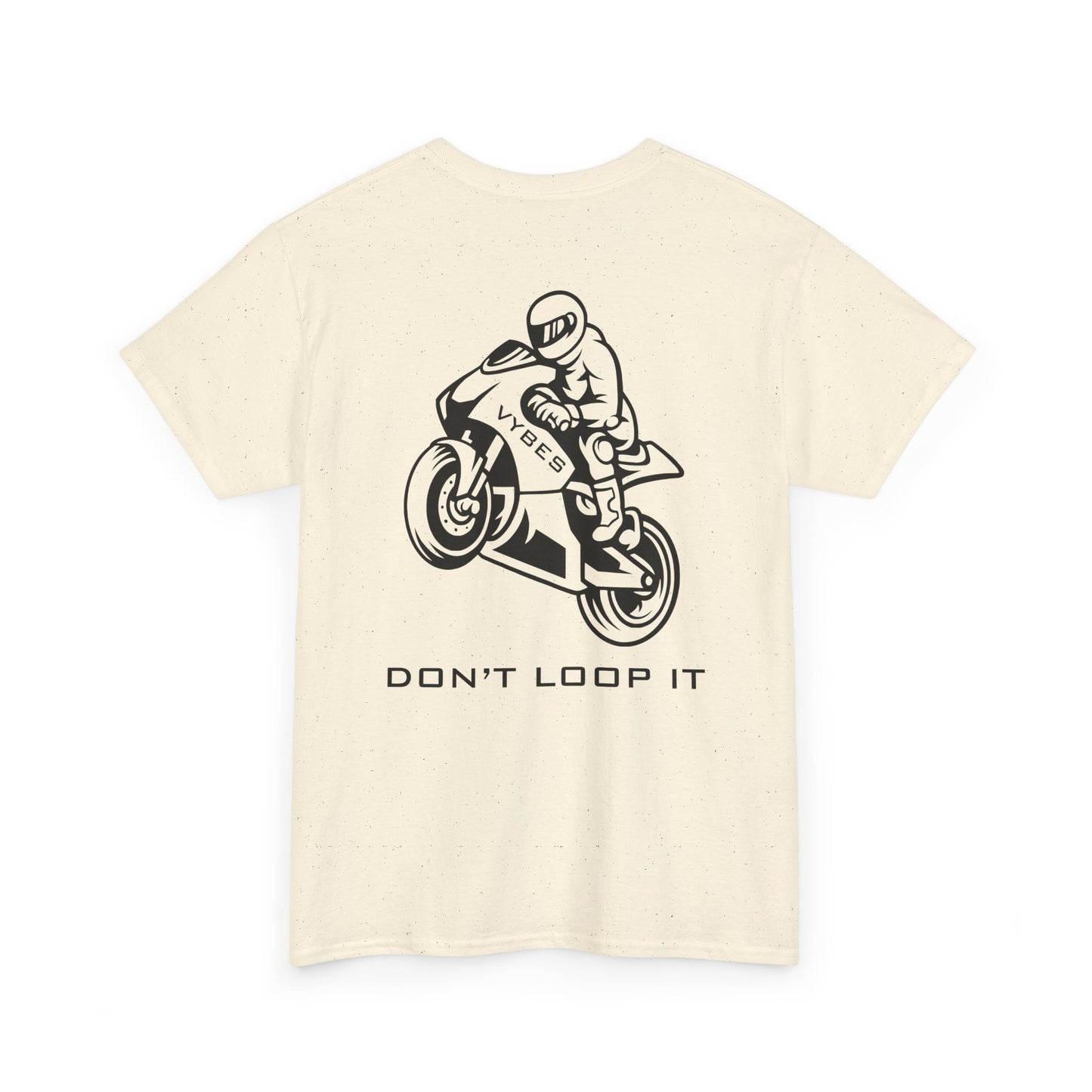 Don't Loop It Tee