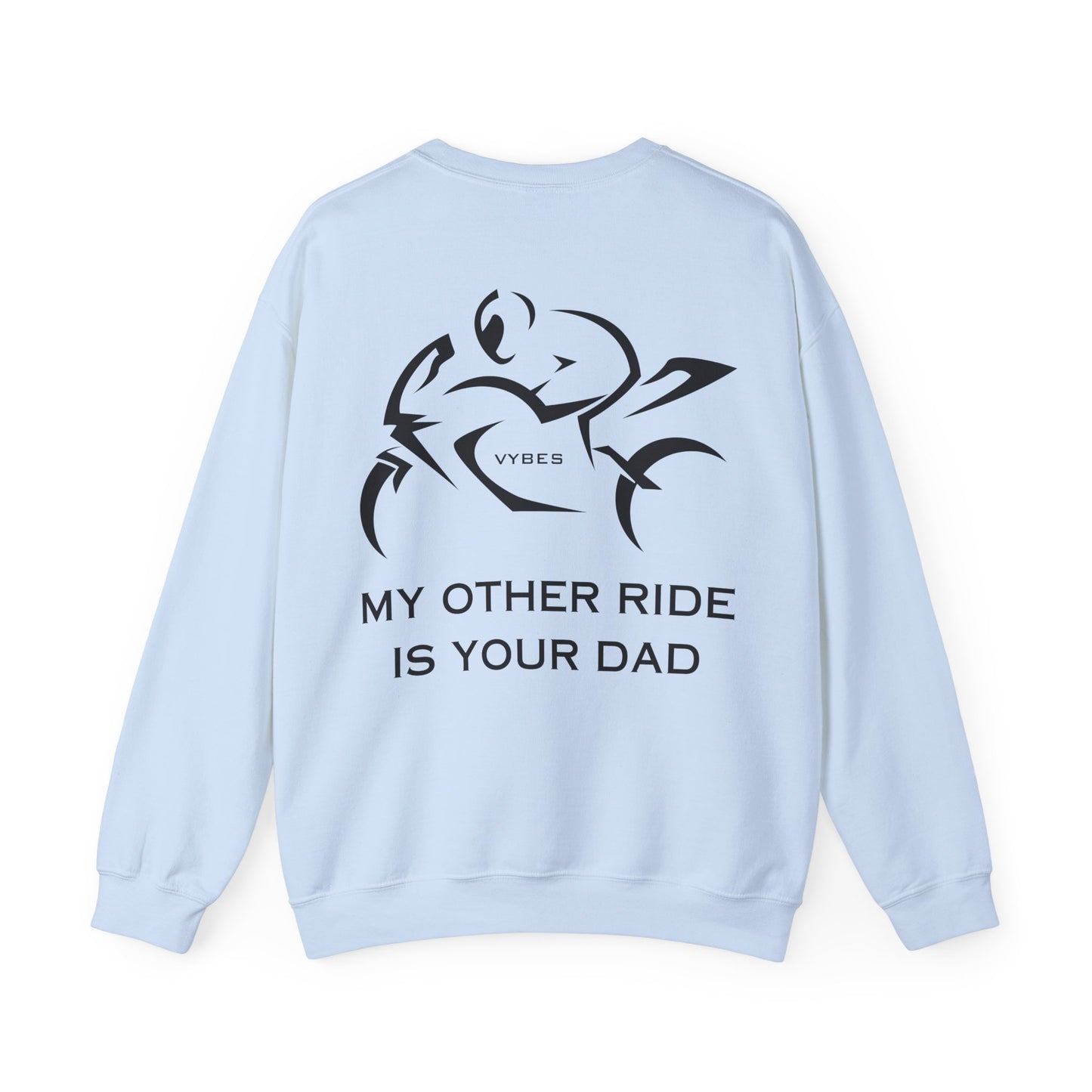 My Other Ride... Ladies Sweatshirt