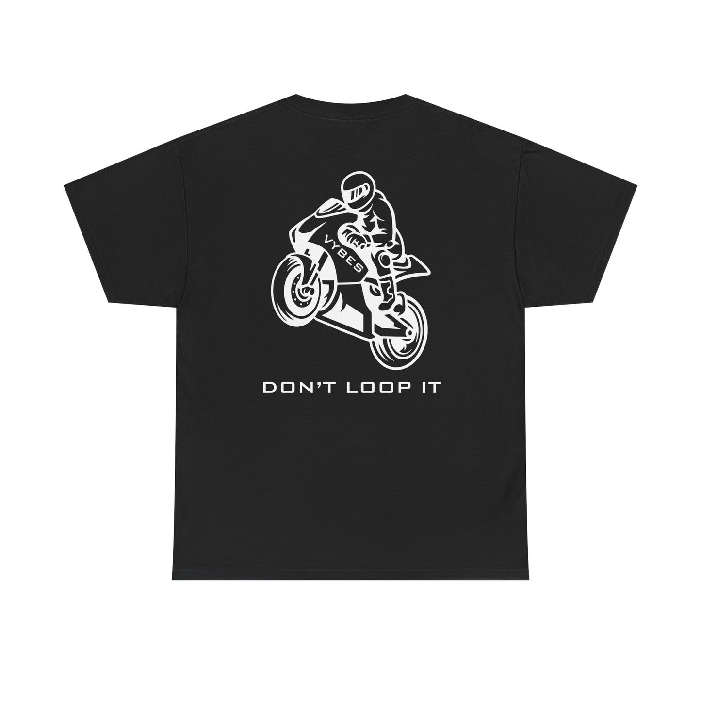 Don't Loop It Tee