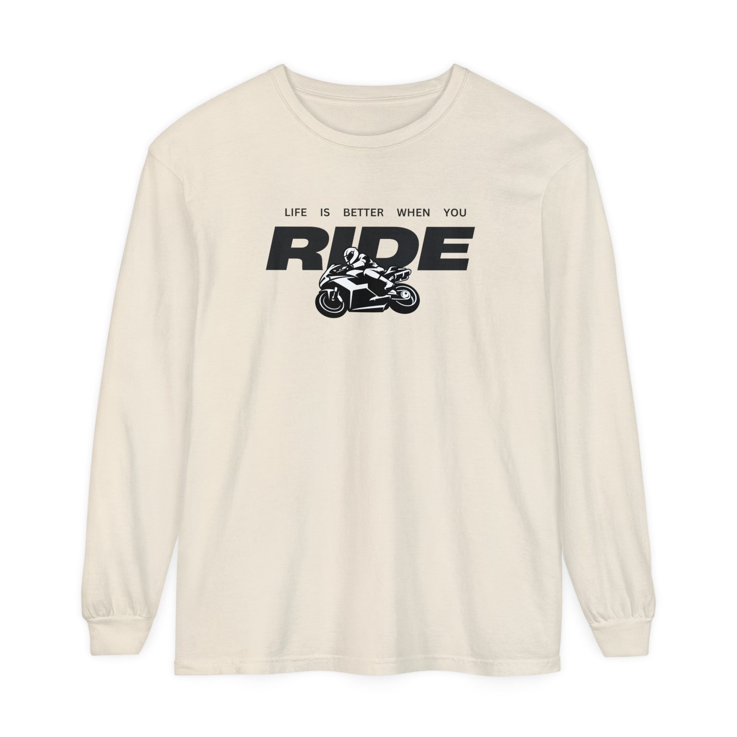 'Life is Better When You Ride' - Long Sleeve T-Shirt