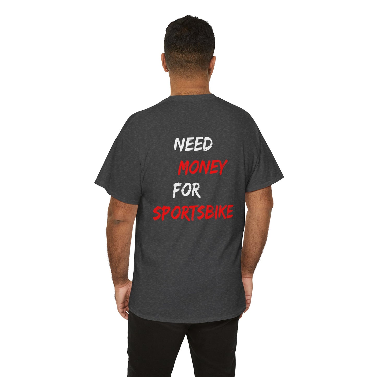 Need Money for Sportsbike Tee