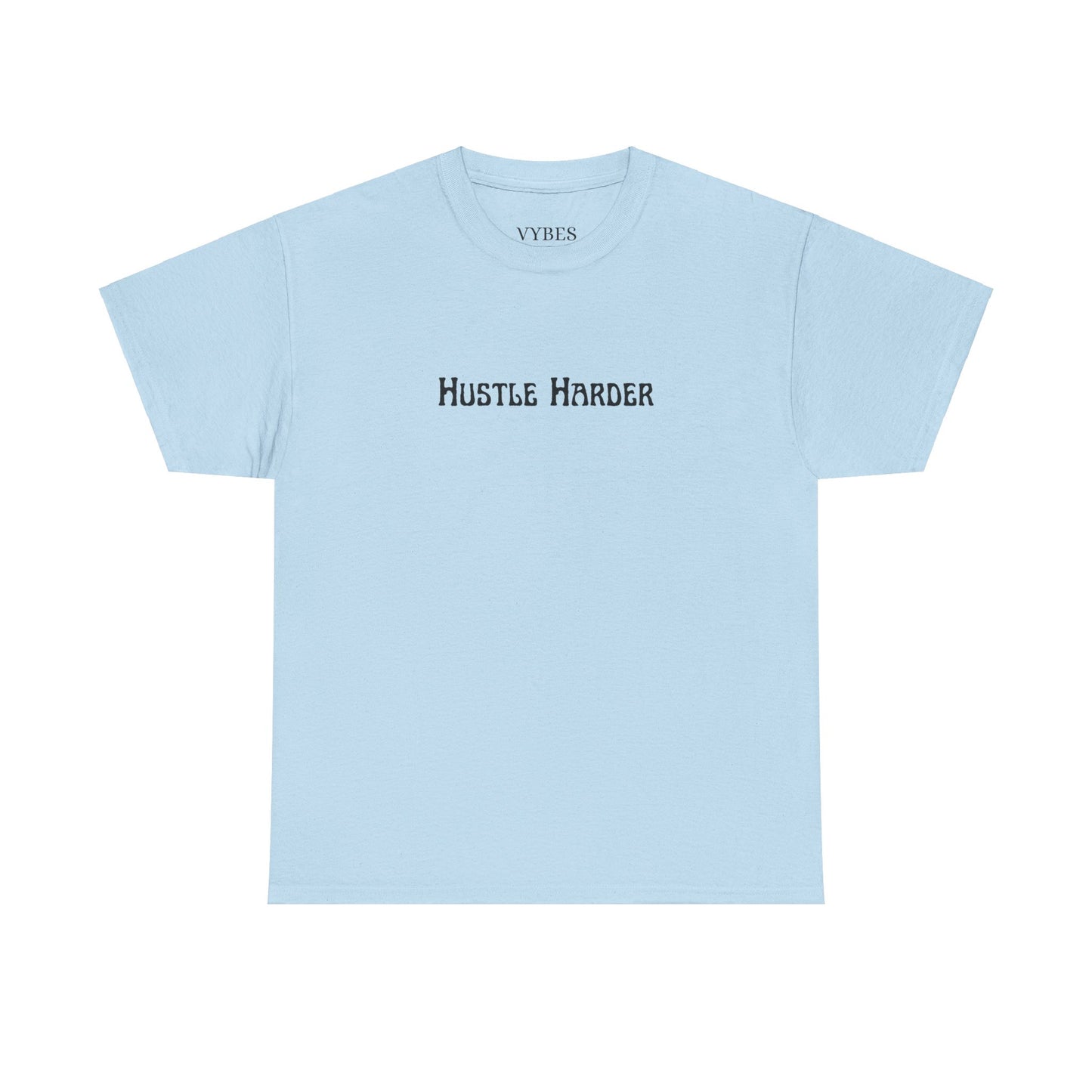 Hustle Harder Tee
