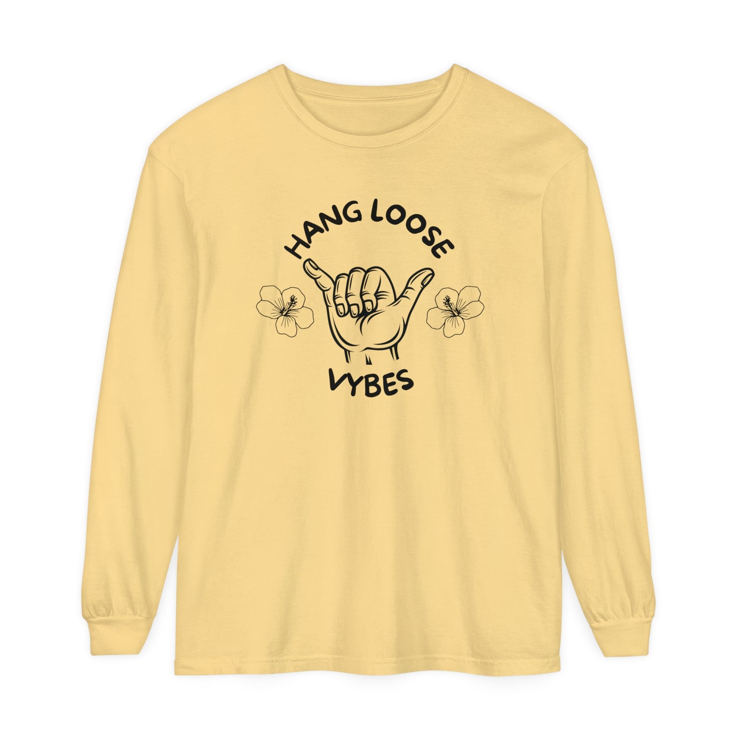 Hang Loose Vybes Long Sleeve T-Shirt
