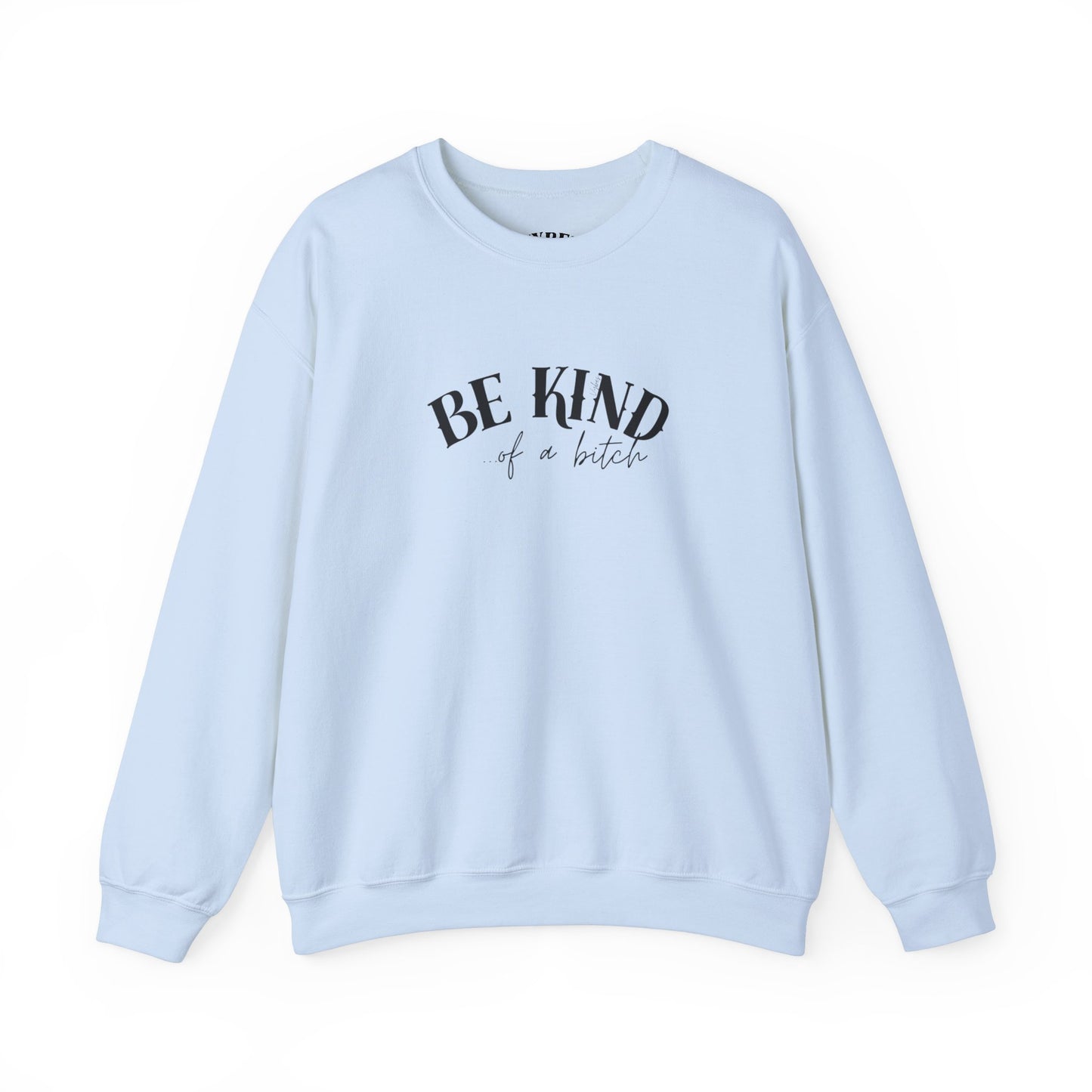 Be Kind Of A... Vybes Sweater