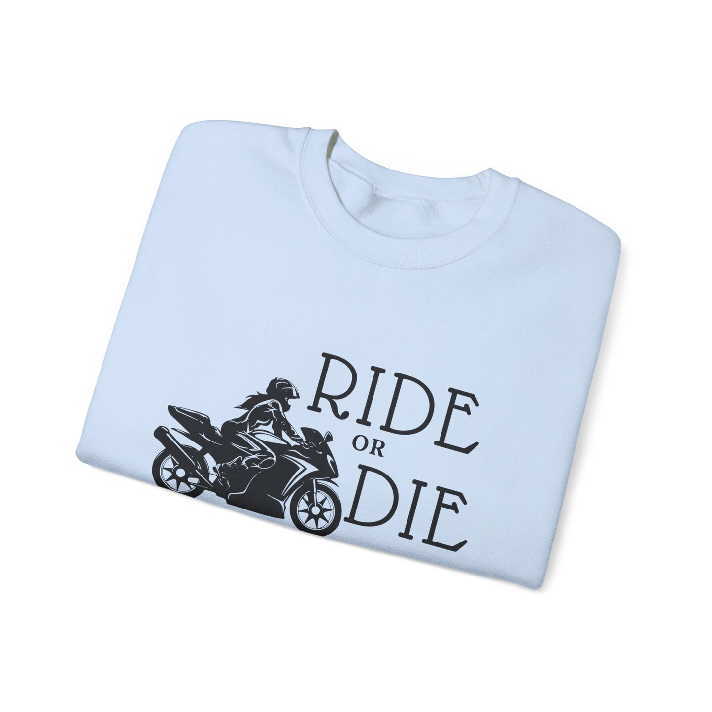 Ride or Die Sweatshirt