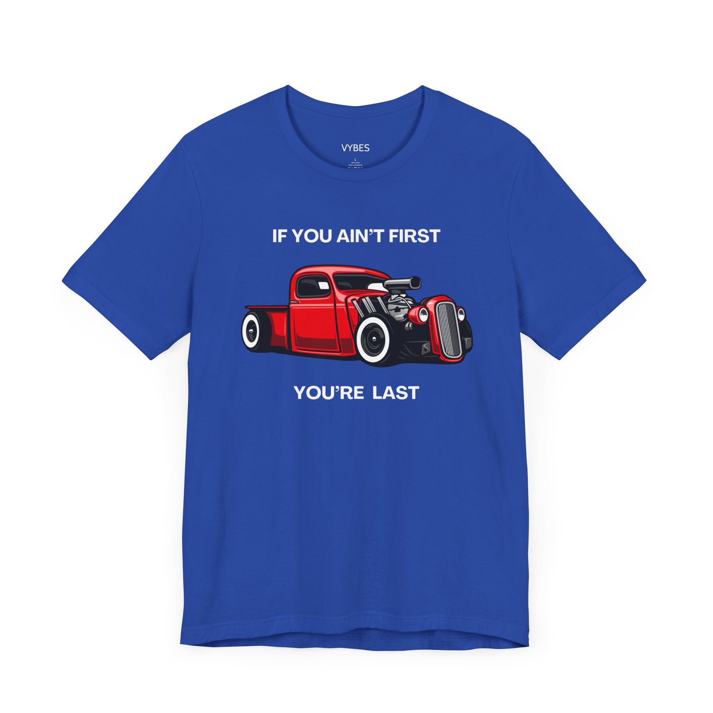 If You Ain't First You're Last Vybes