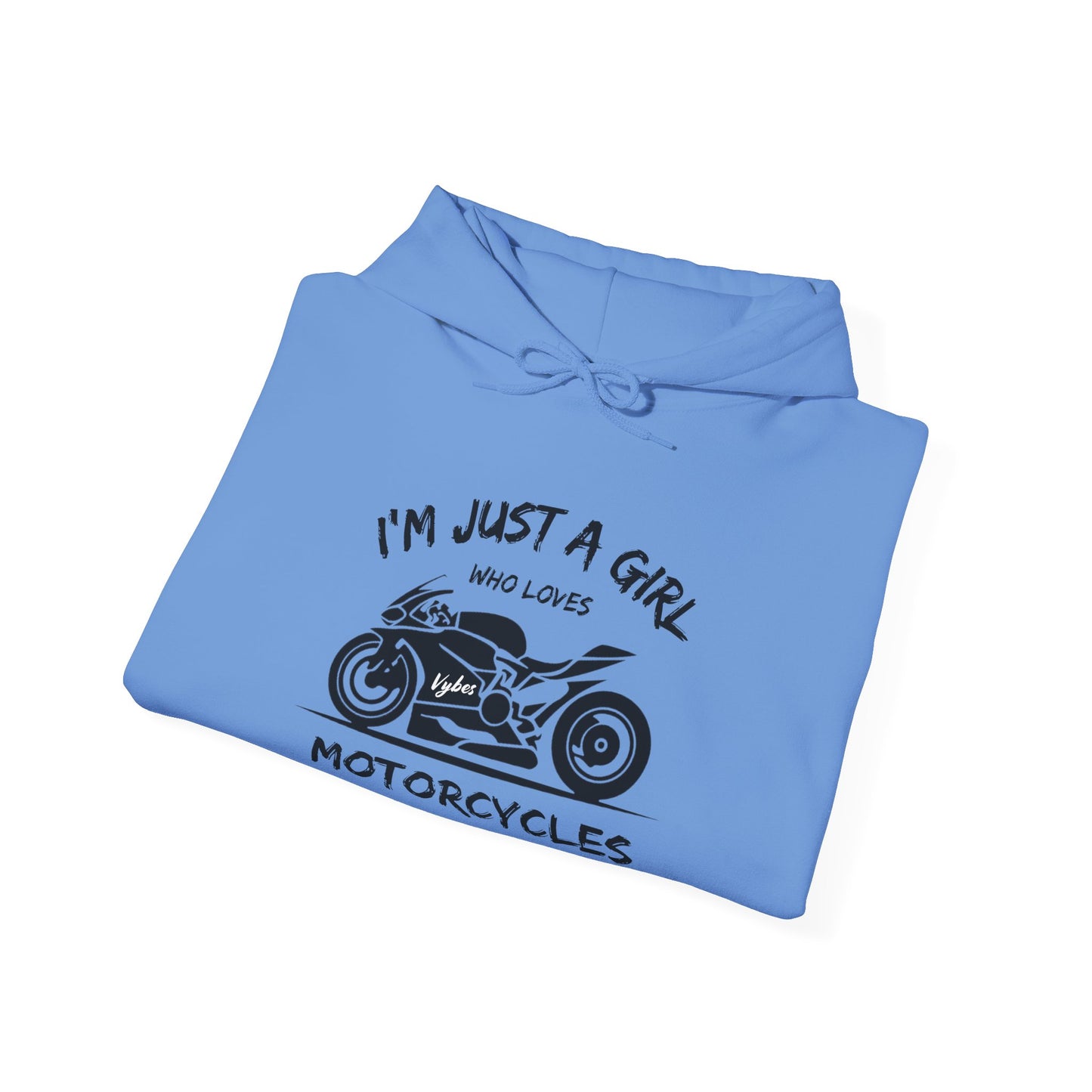 I'm Just A Girl Hoodie