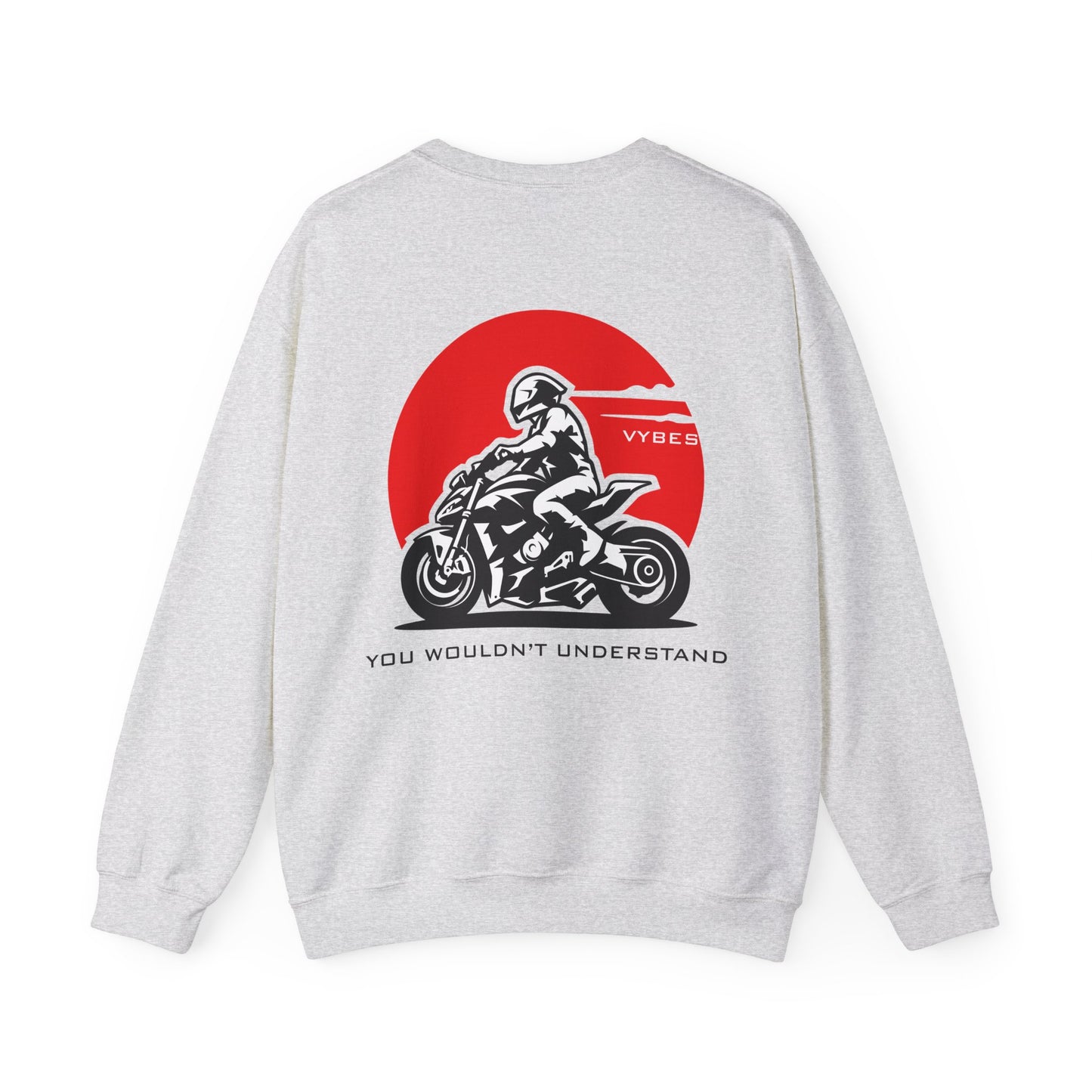 You Wouldn't Understand Sweatshirt