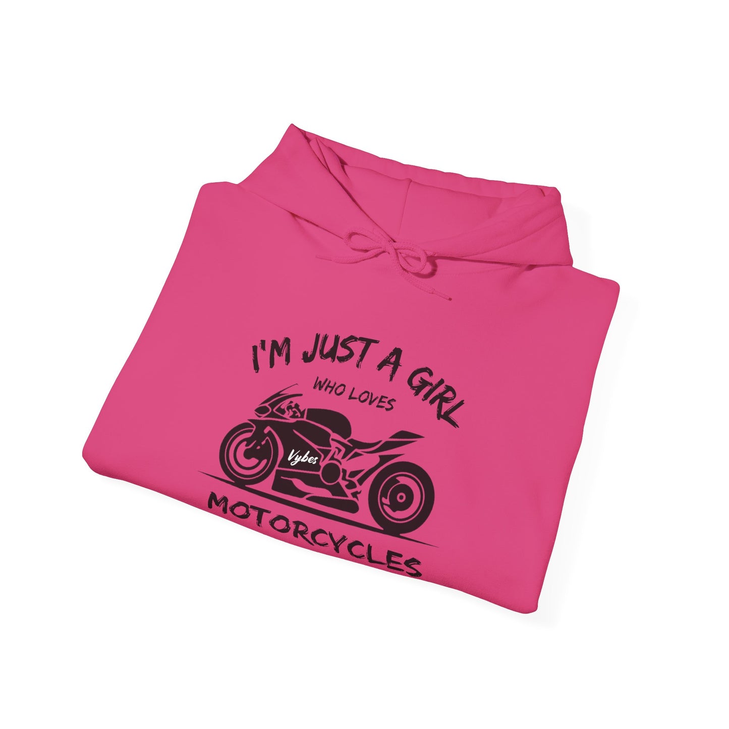 I'm Just A Girl Hoodie