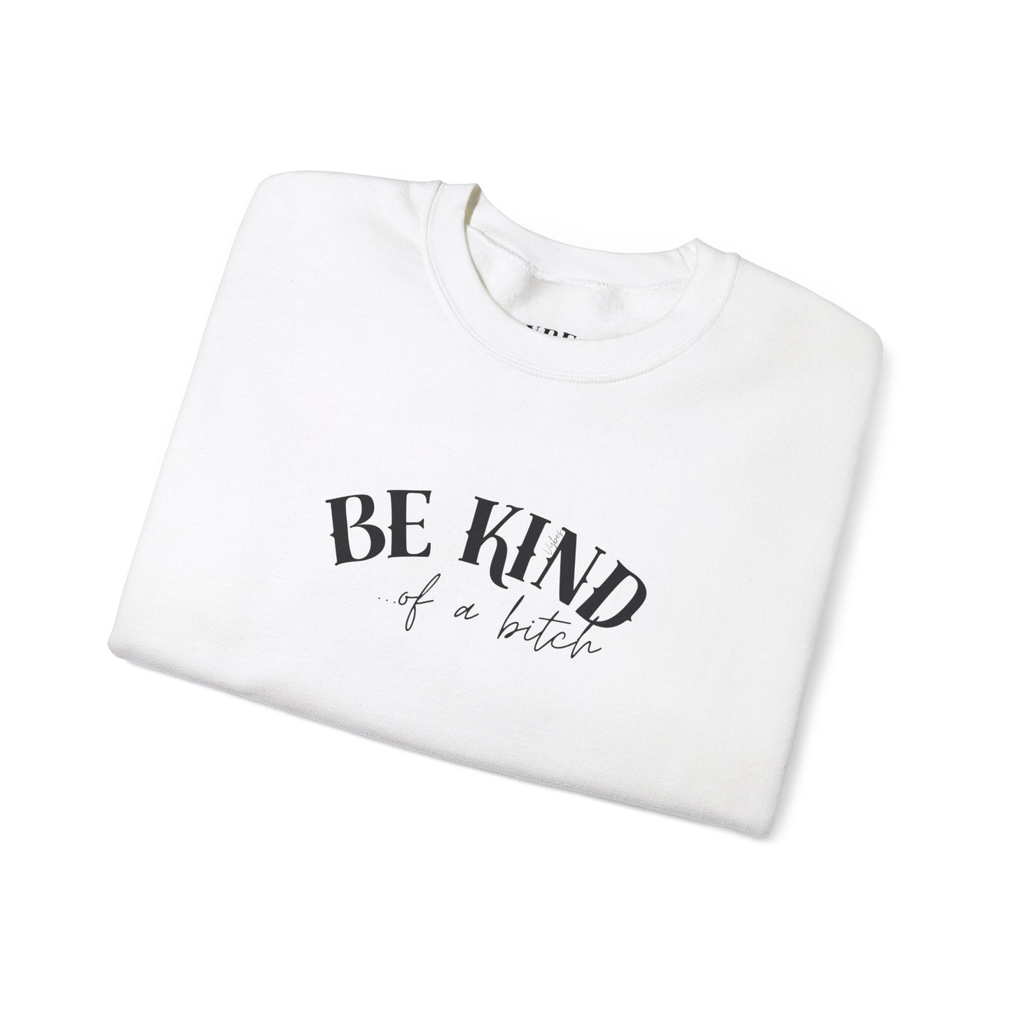 Be Kind Of A... Vybes Sweater