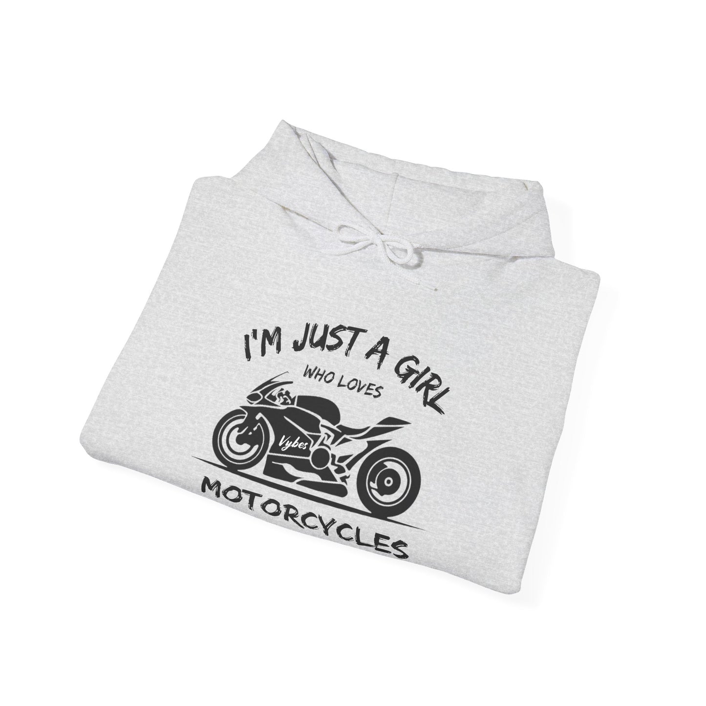 I'm Just A Girl Hoodie