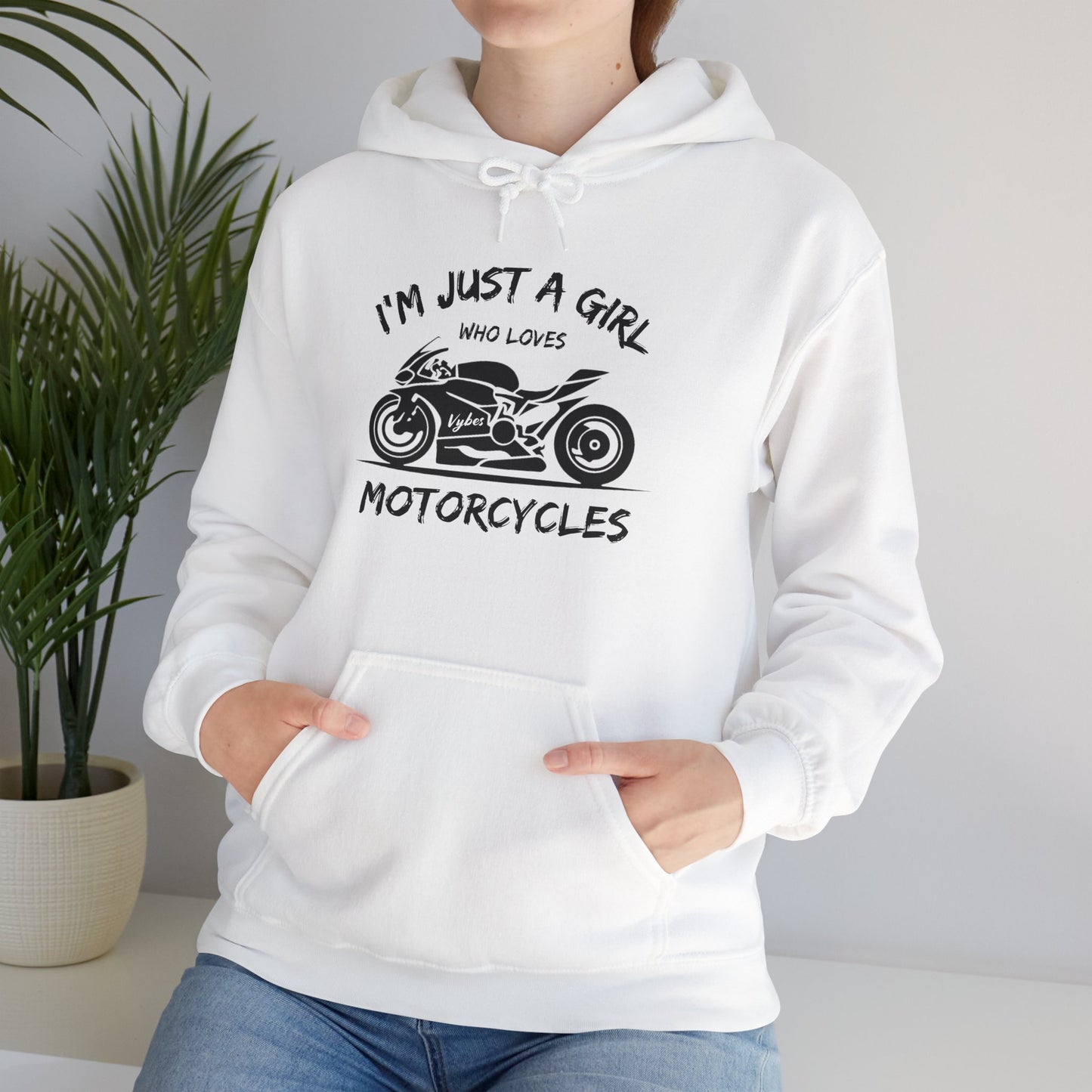 I'm Just A Girl Hoodie