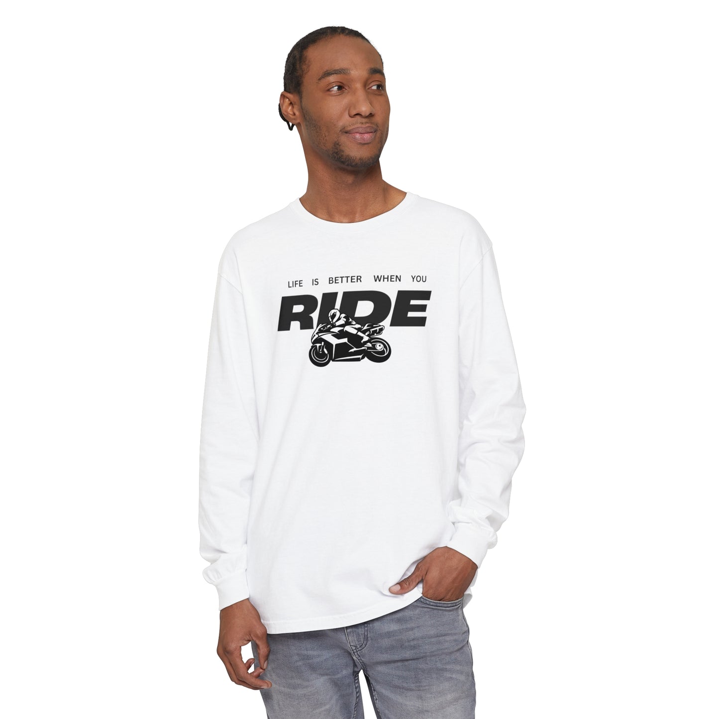 'Life is Better When You Ride' - Long Sleeve T-Shirt