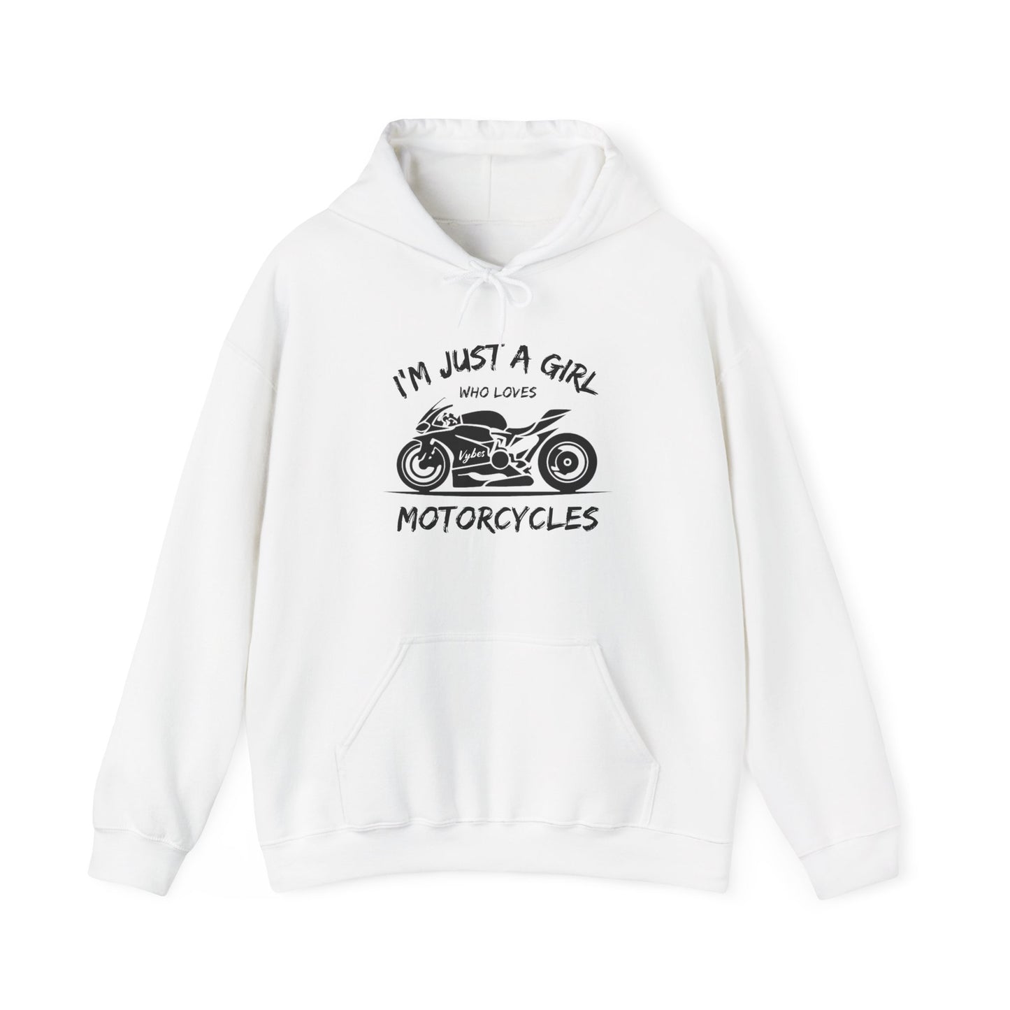 I'm Just A Girl Hoodie