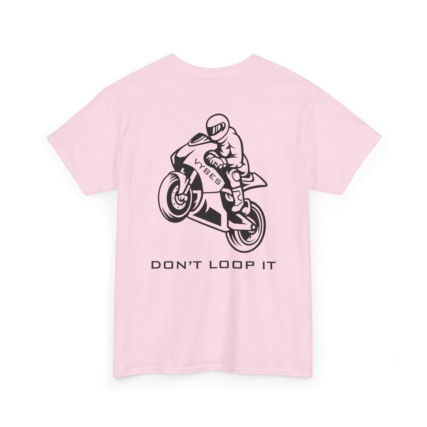 Don't Loop It Tee