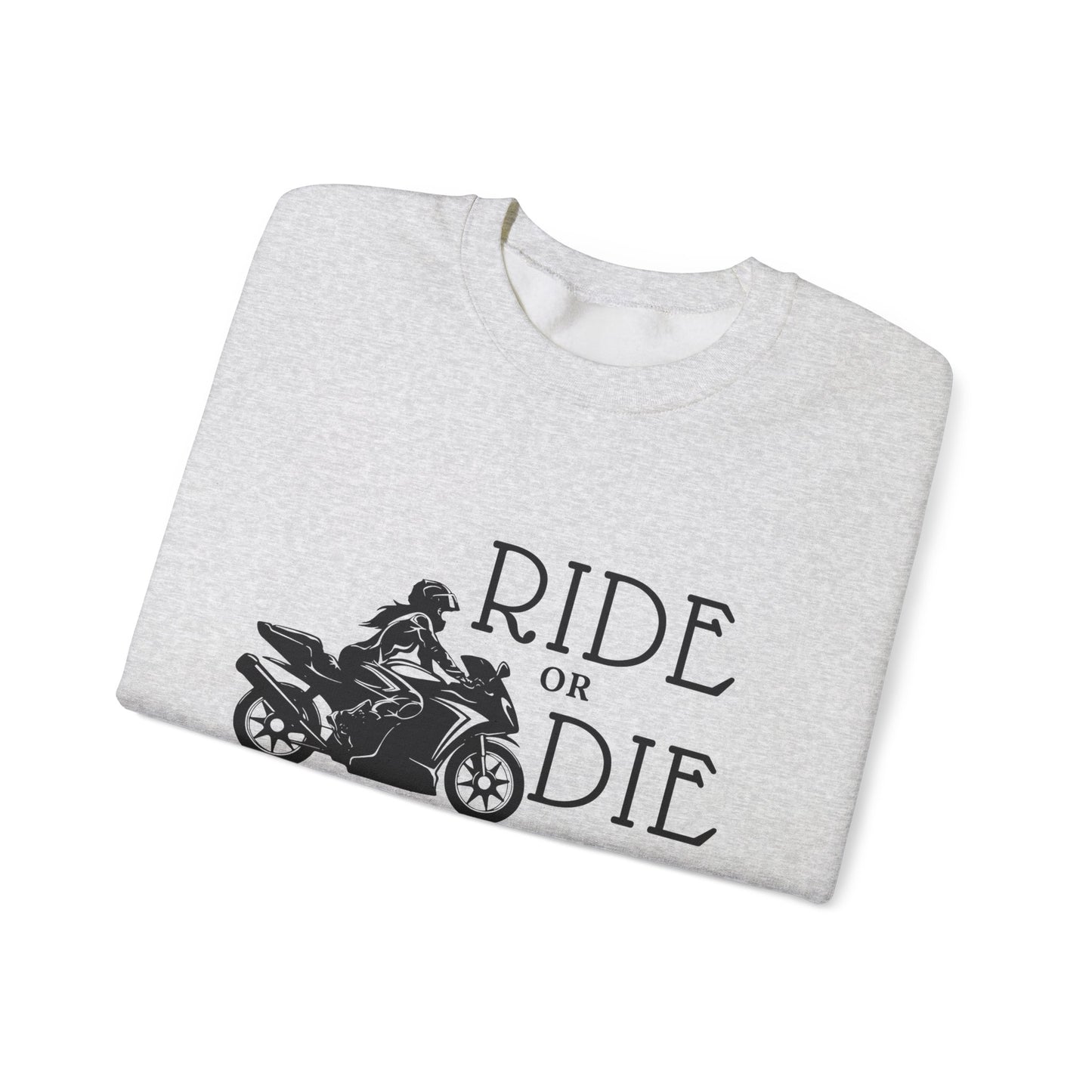 Ride or Die Sweatshirt