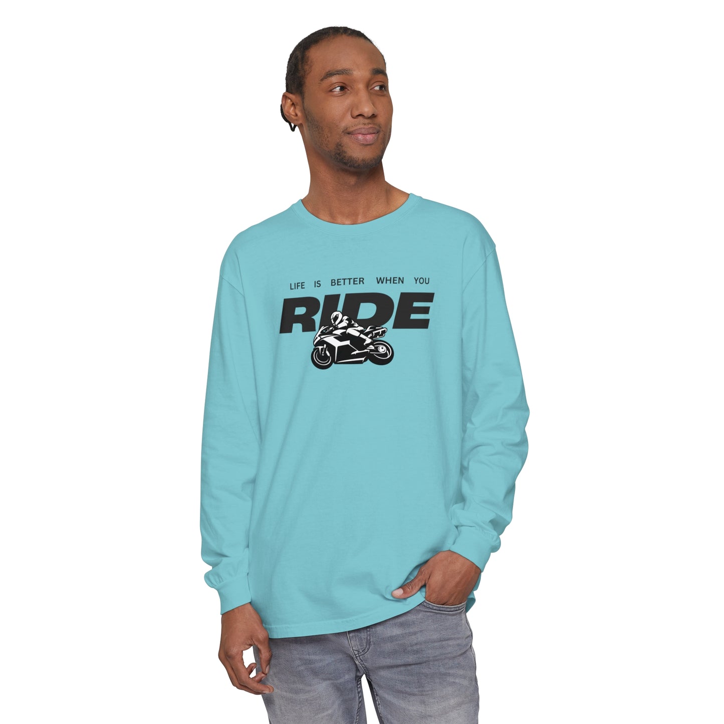 'Life is Better When You Ride' - Long Sleeve T-Shirt