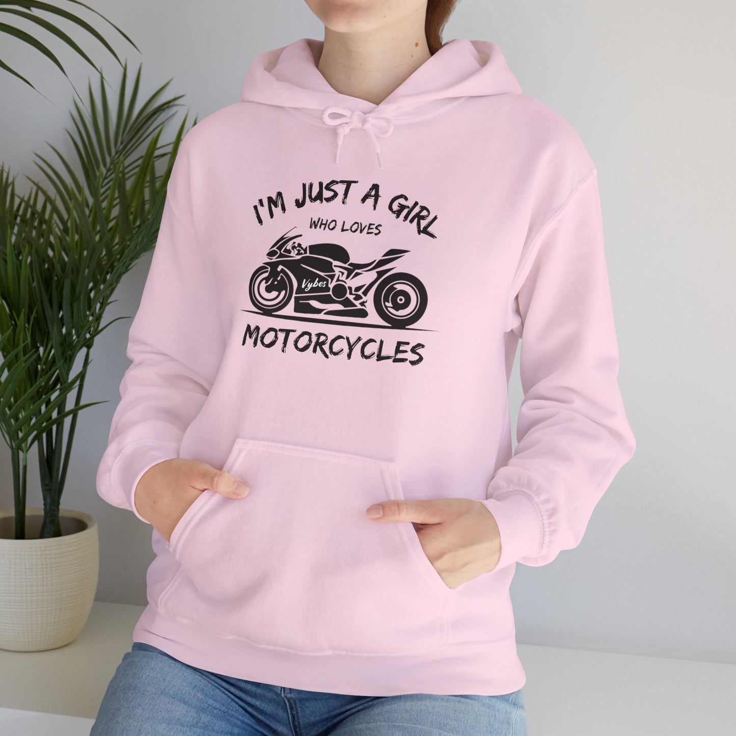 I'm Just A Girl Hoodie