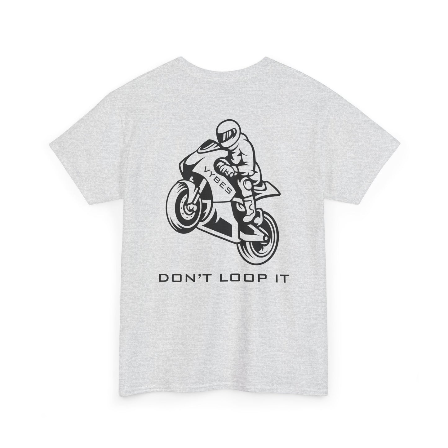 Don't Loop It Tee