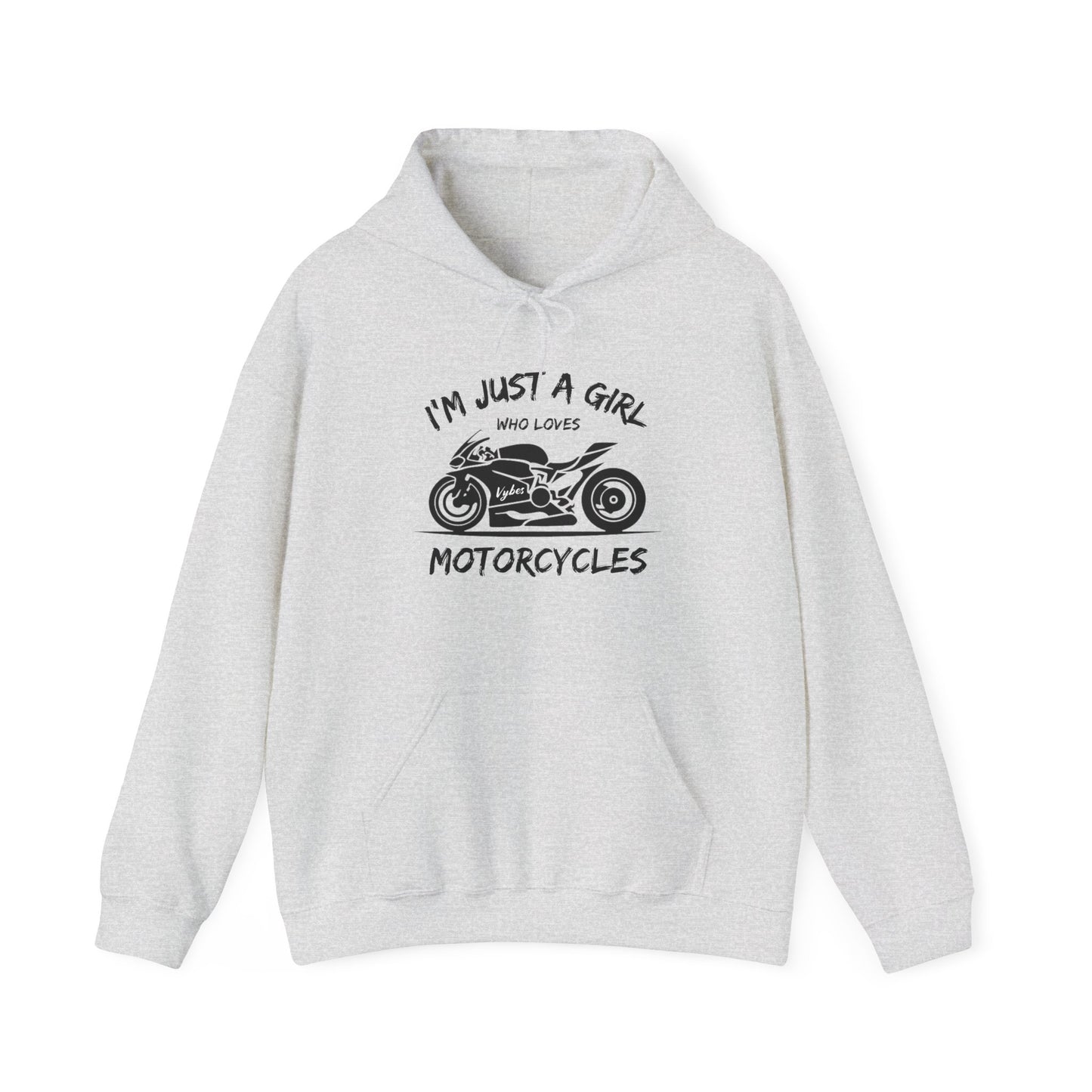 I'm Just A Girl Hoodie