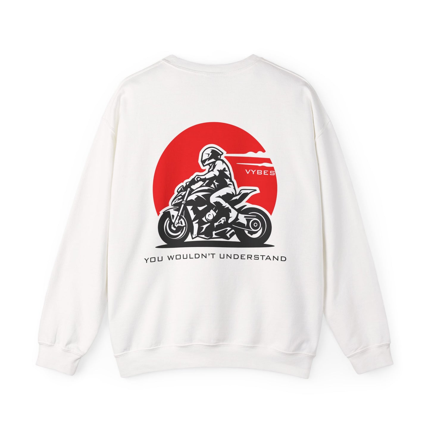 You Wouldn't Understand Sweatshirt