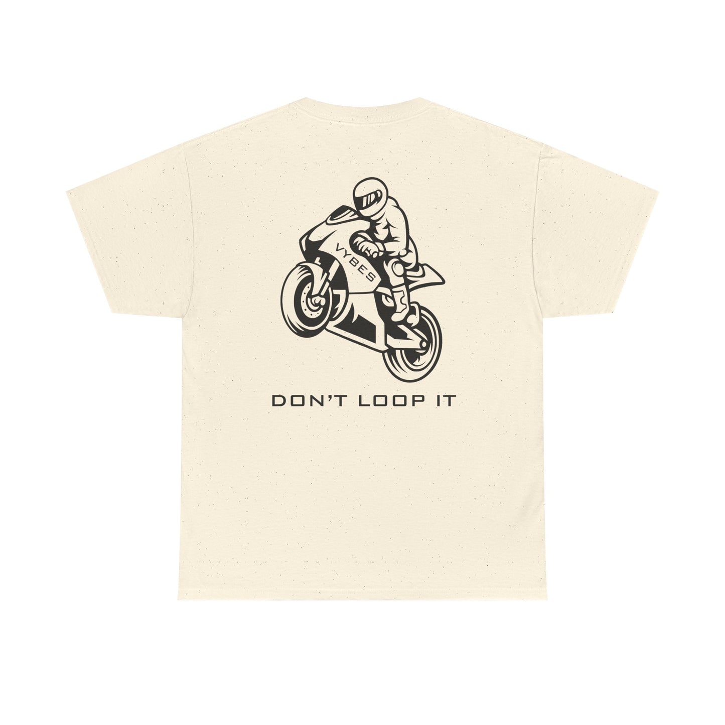 Don't Loop It Tee