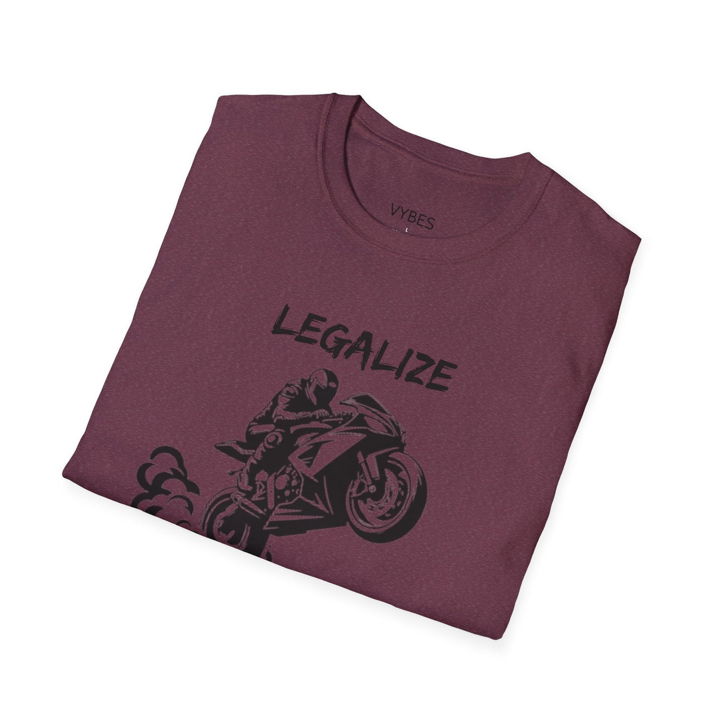 Legalize Wheelies T-Shirt