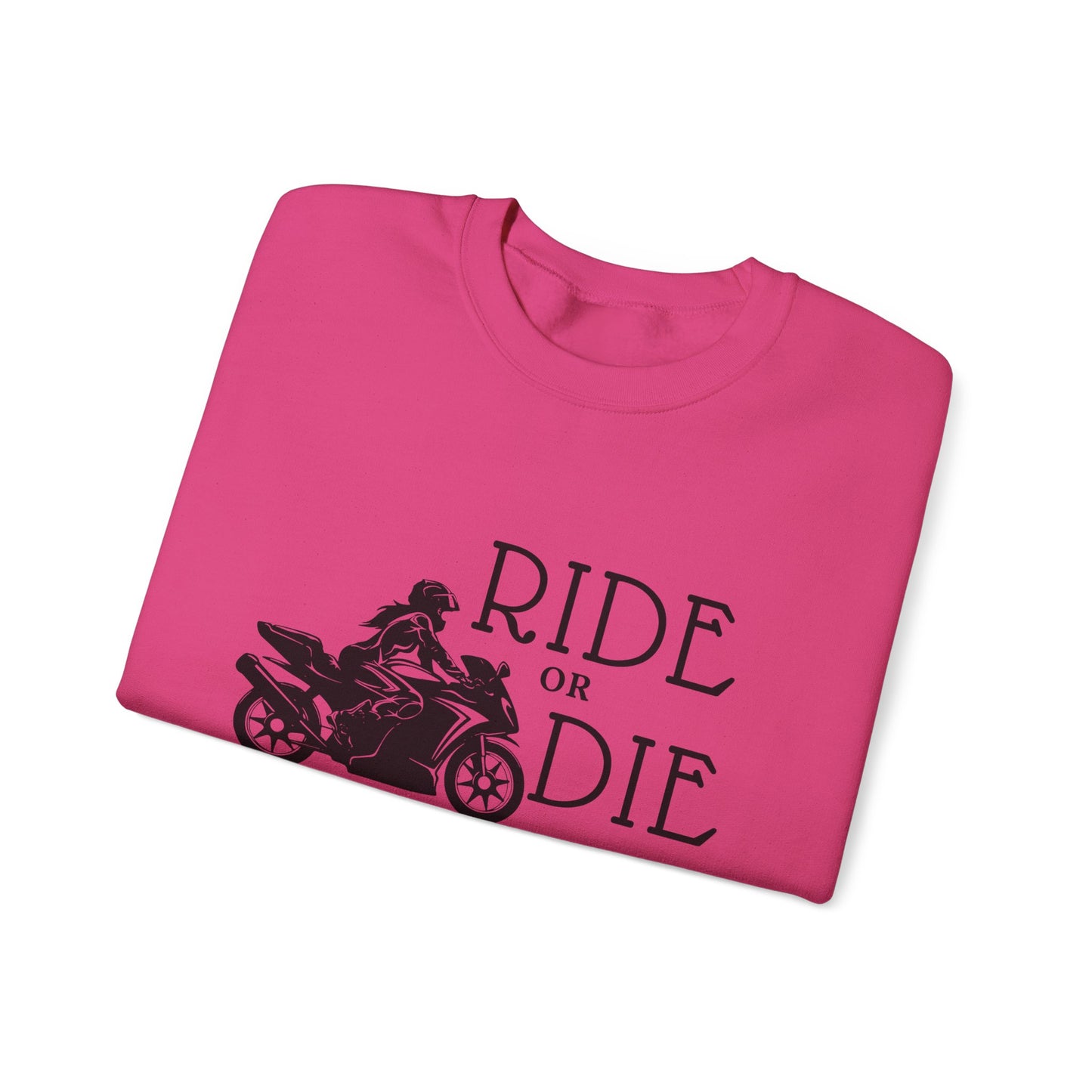Ride or Die Sweatshirt