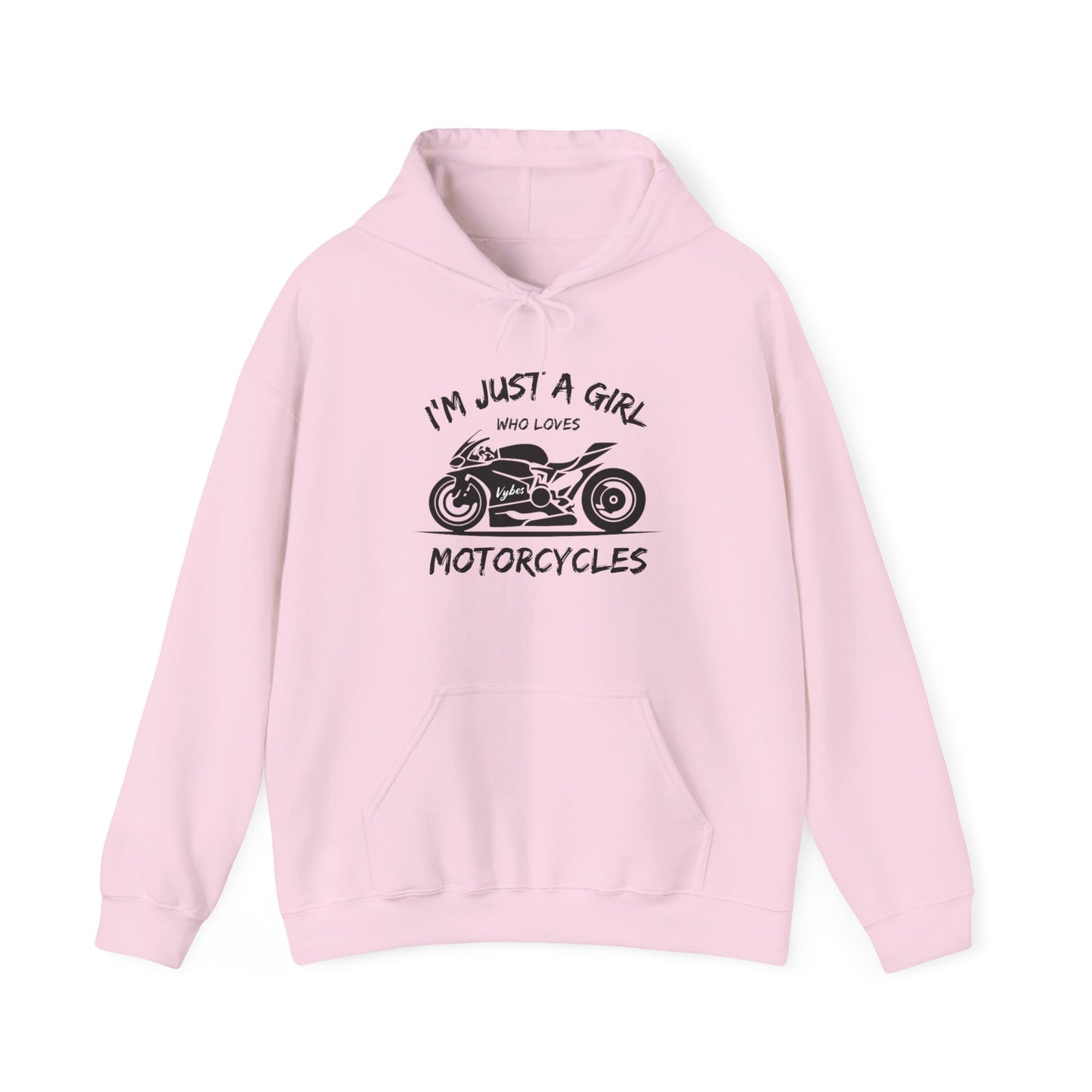 I'm Just A Girl Hoodie