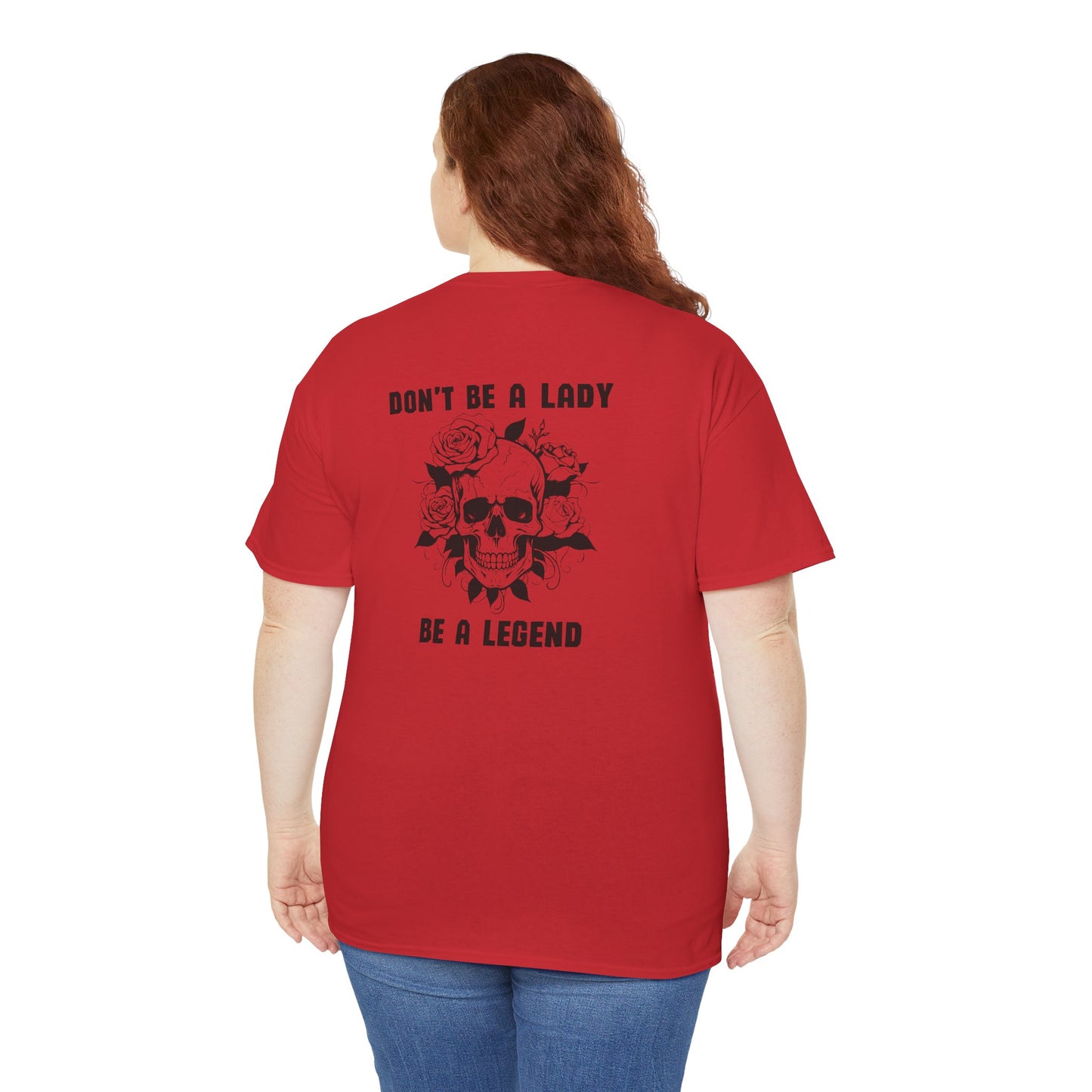 Don't be a Lady Tee