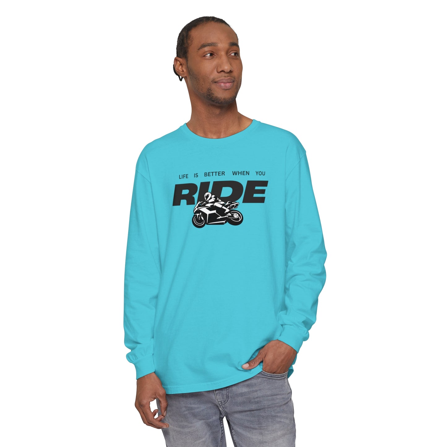 'Life is Better When You Ride' - Long Sleeve T-Shirt