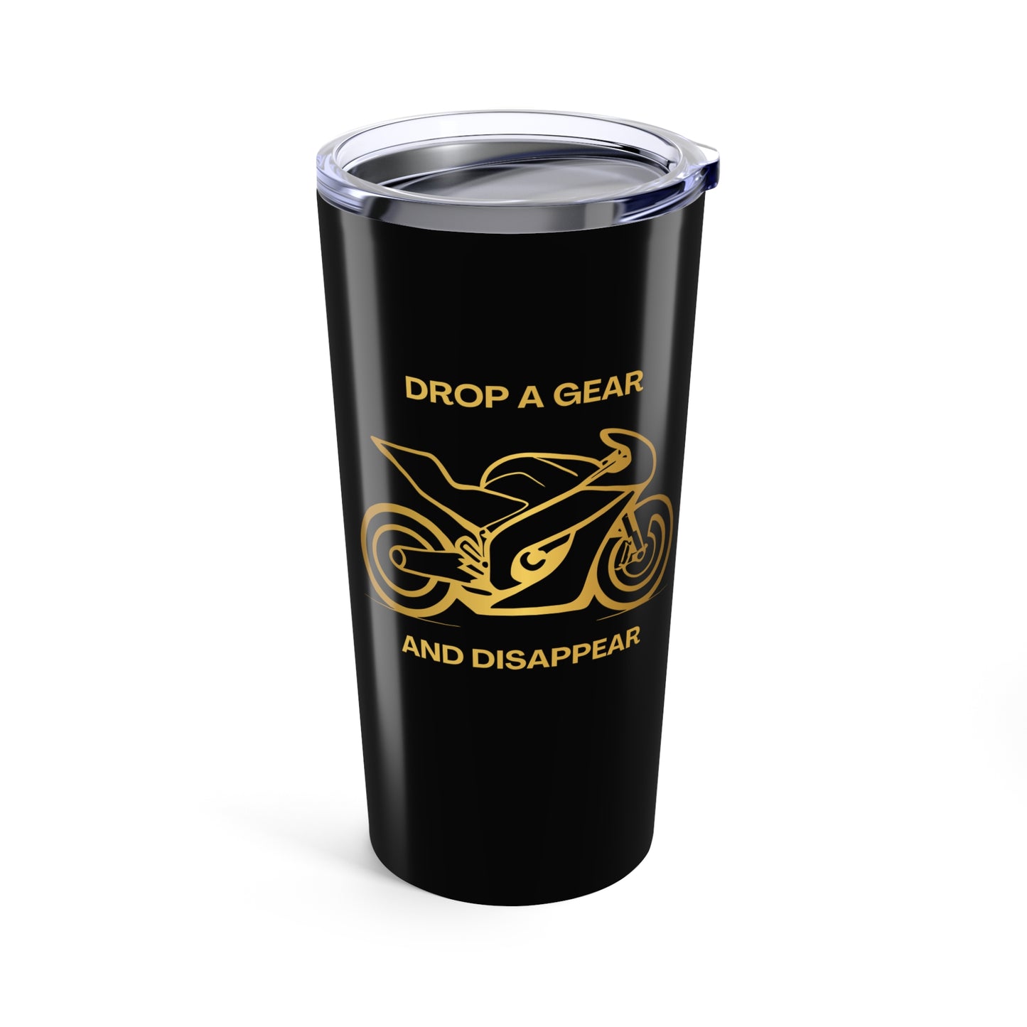 Drop A Gear & Disappear Tumbler 20oz