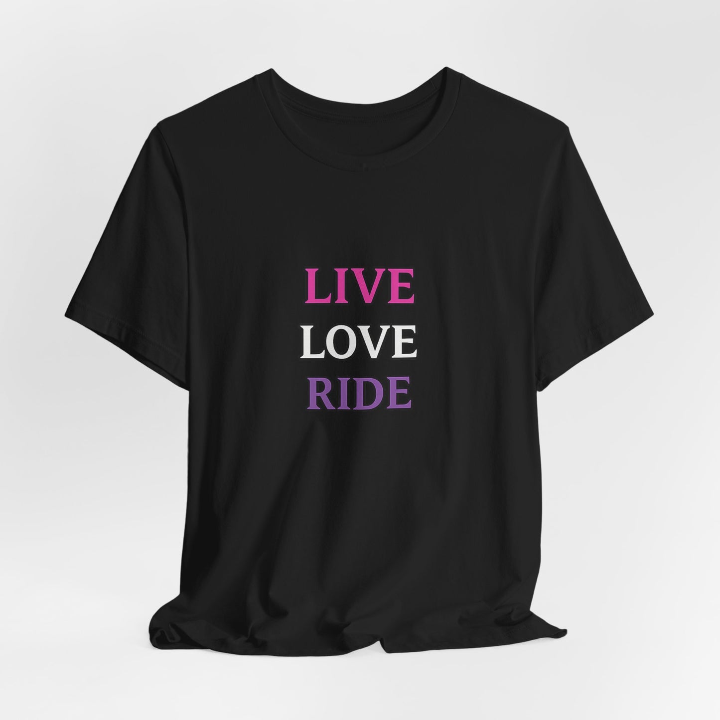Live Love Ride T-Shirt