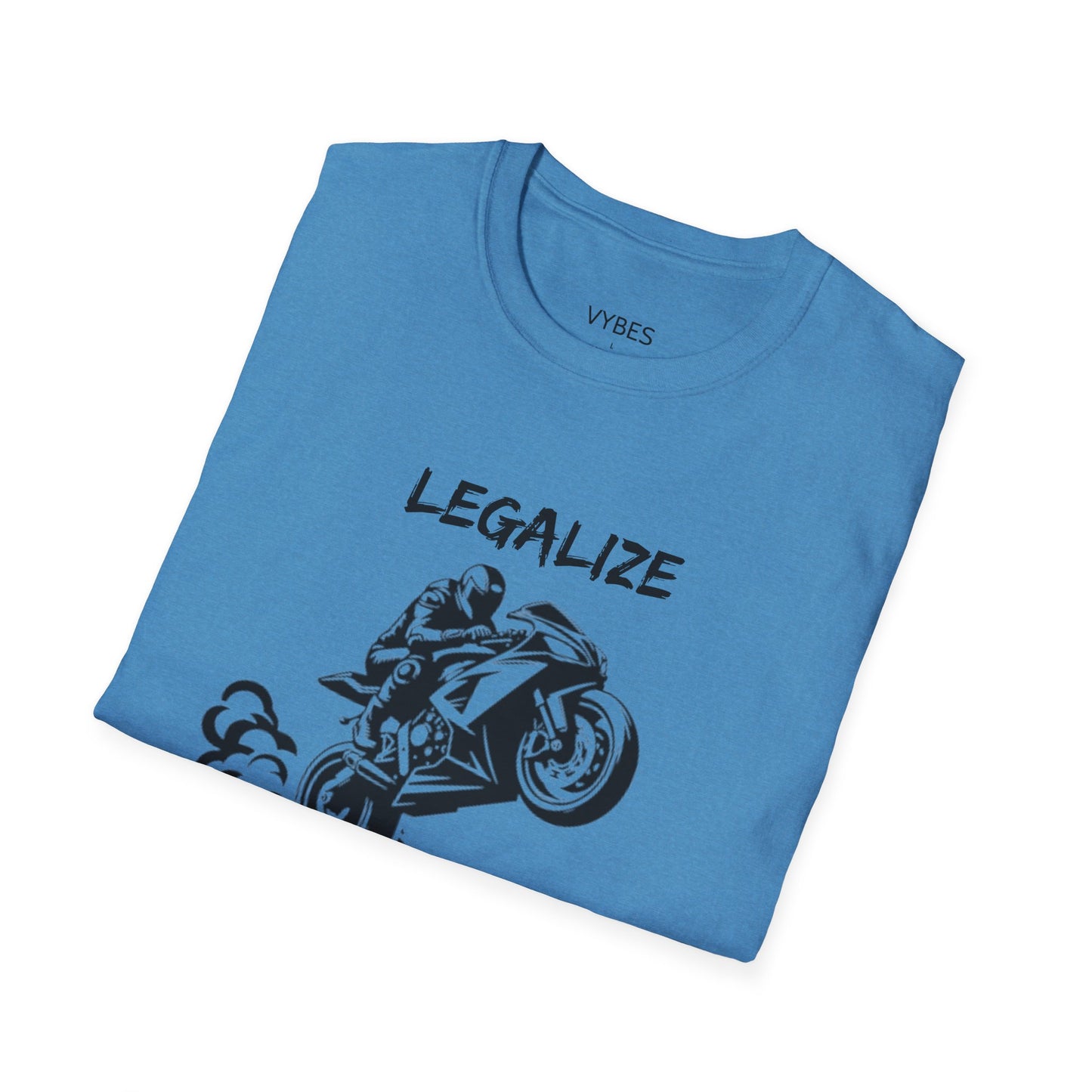 Legalize Wheelies T-Shirt