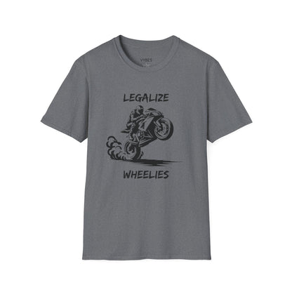 Legalize Wheelies T-Shirt