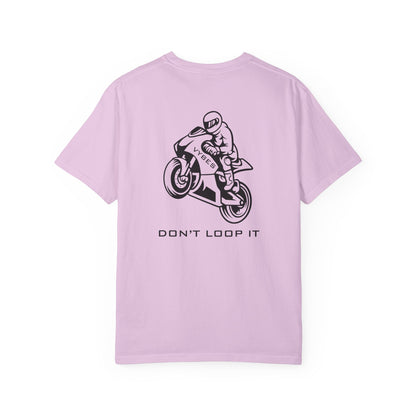 Don't Loop It T-Shirt